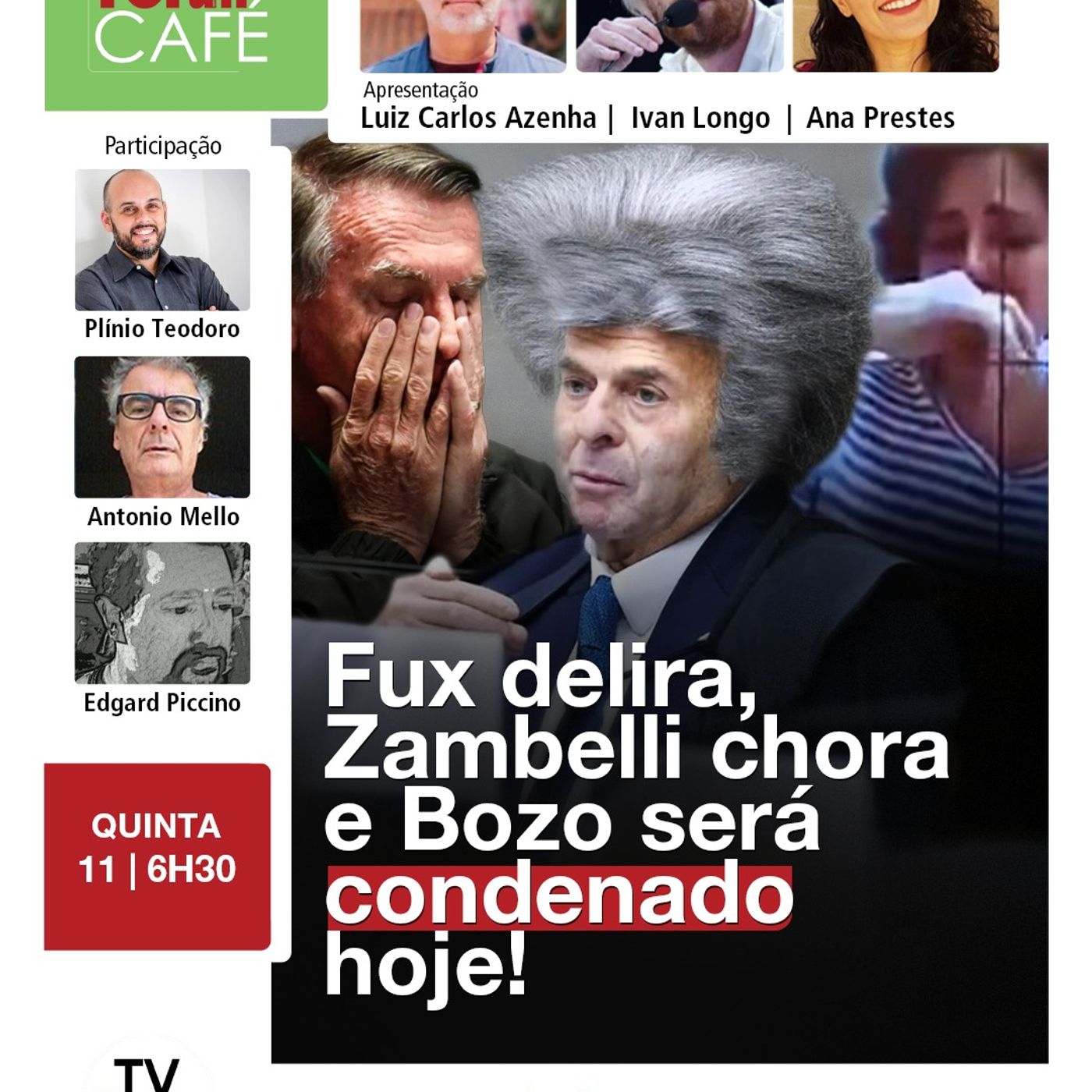 Fux delira, Zambelli chora e Bozo será CONDENADO hoje! | Fórum Café | 11.09.25