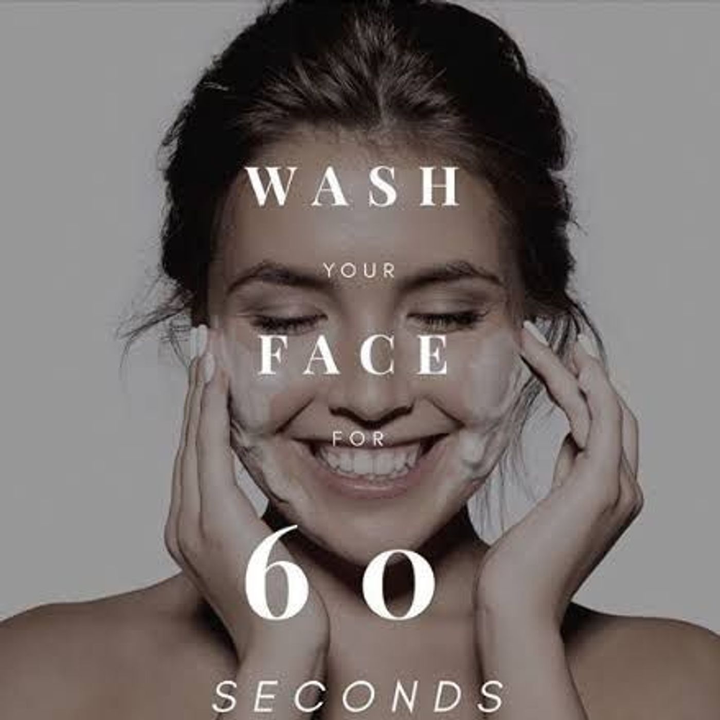 TÉCNICA DE LAVADO FACIAL EN 60 SEGUNDOS TÉCNICA DE LAVADO FACIAL EN 60 SEGUNDOS