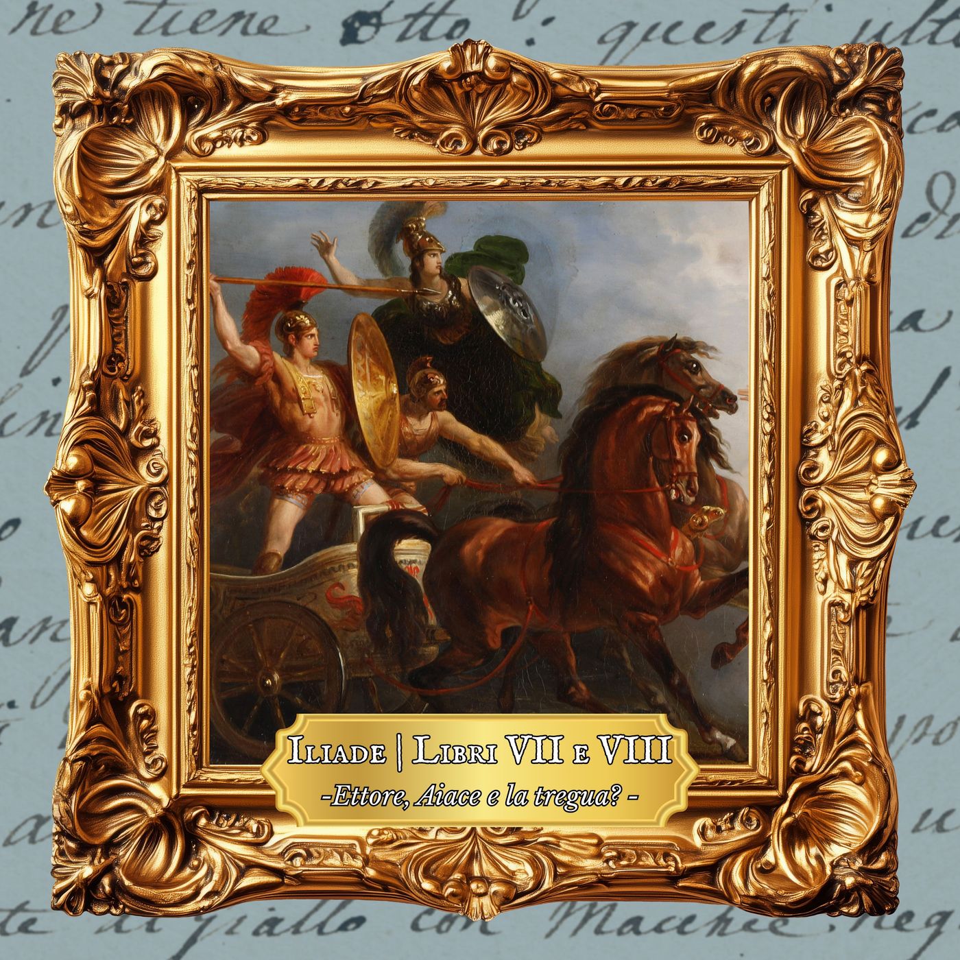 #Epica - Iliade  Libri VII e VIII - Ettore, Aiace e la tregua? episode artwork