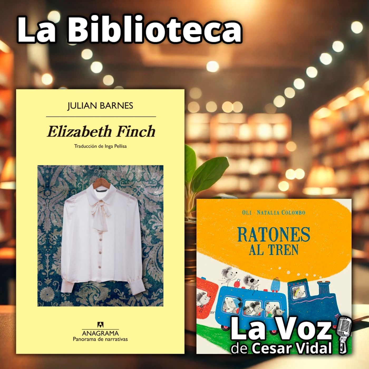 La Biblioteca: "Elizabeth Finch" y "Ratones al tren" - 10/09/26 episode artwork