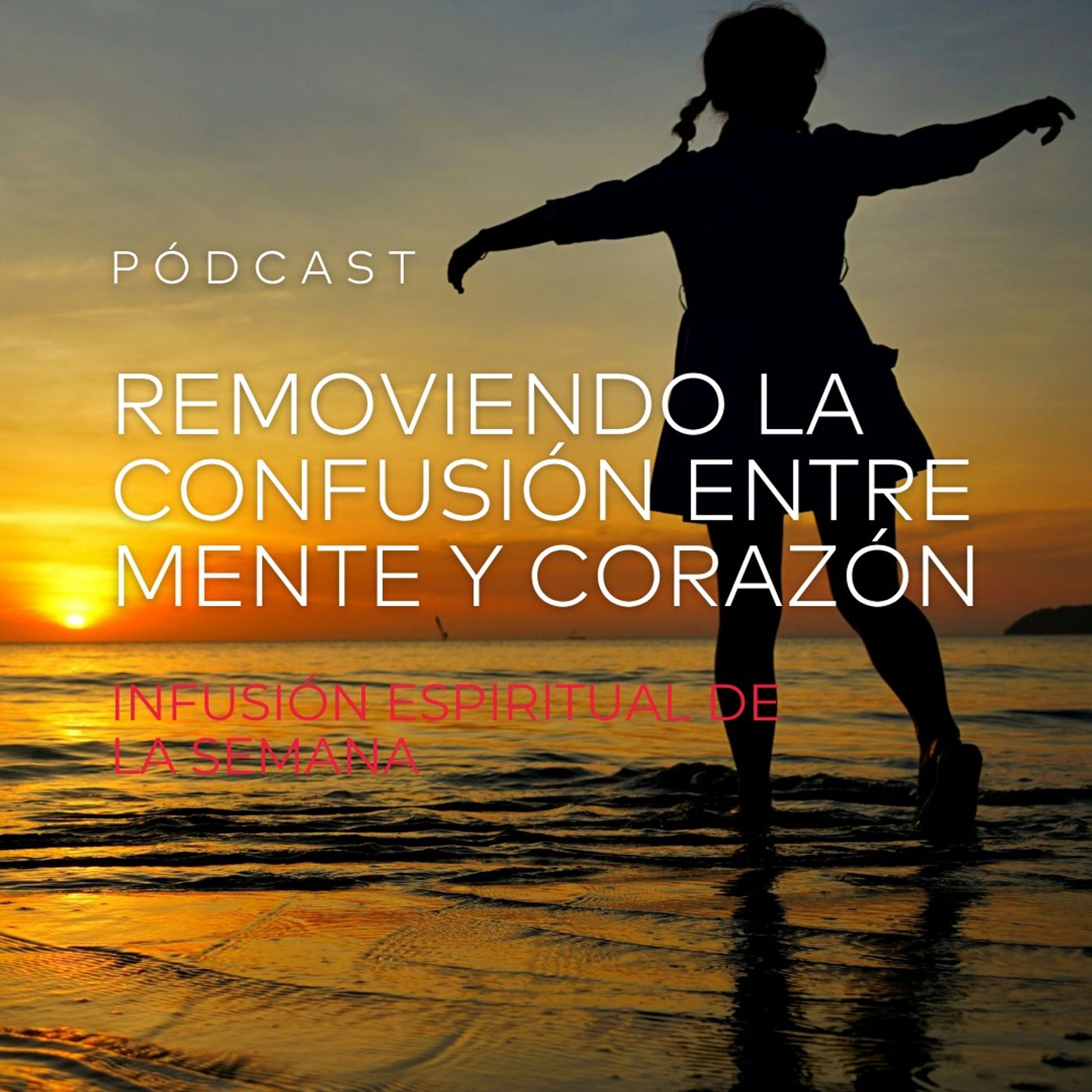 Removiendo la Confusión Entre Mente y Corazón episode artwork