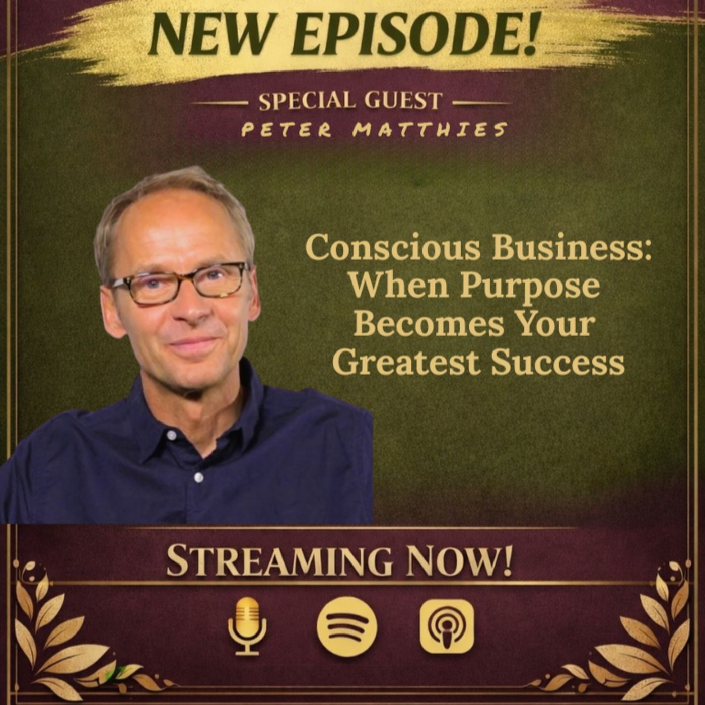 Miss Liz Serves Peter Matthies Conscious Business: When Purpose Becomes Your Greatest Success episode artwork