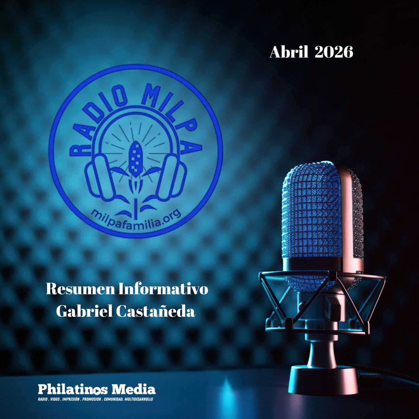 Resumen Semanal de Noticias Milpa Radio Abril 14 2026 episode artwork