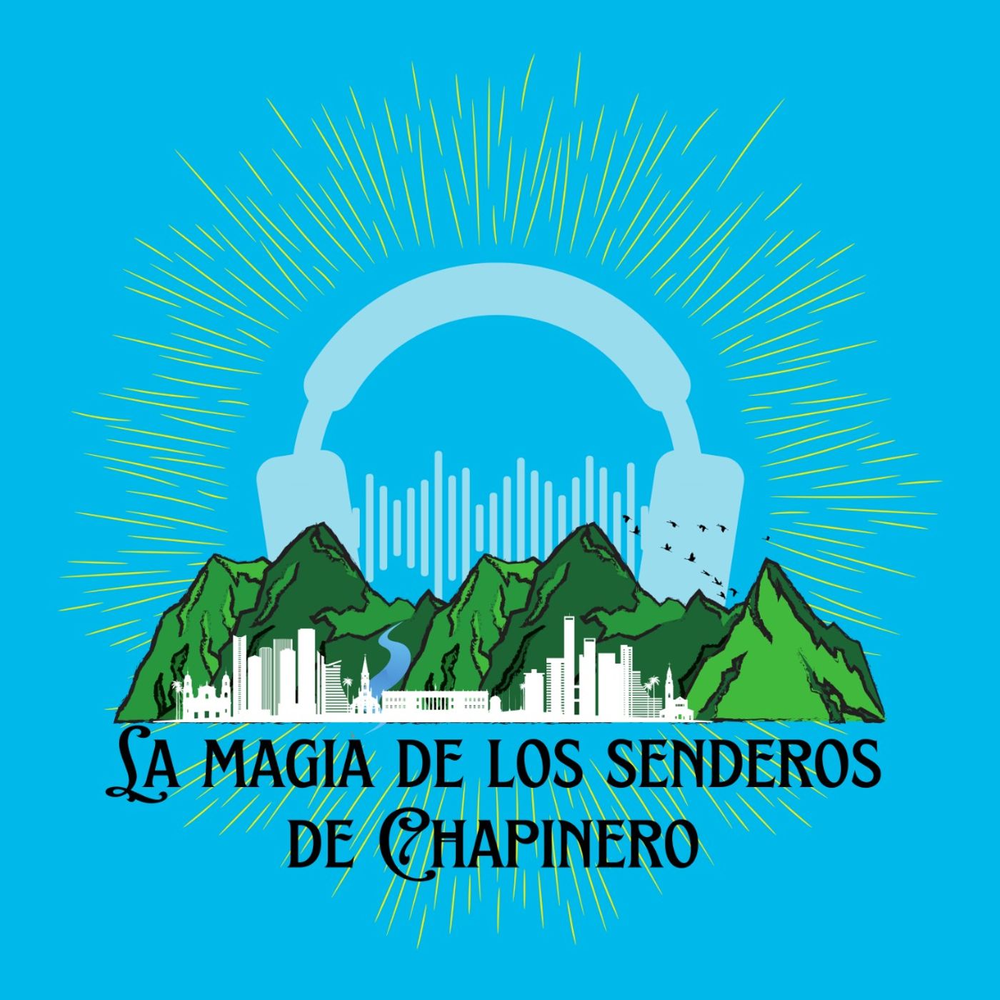 La Magia de los Senderos de Chapinero