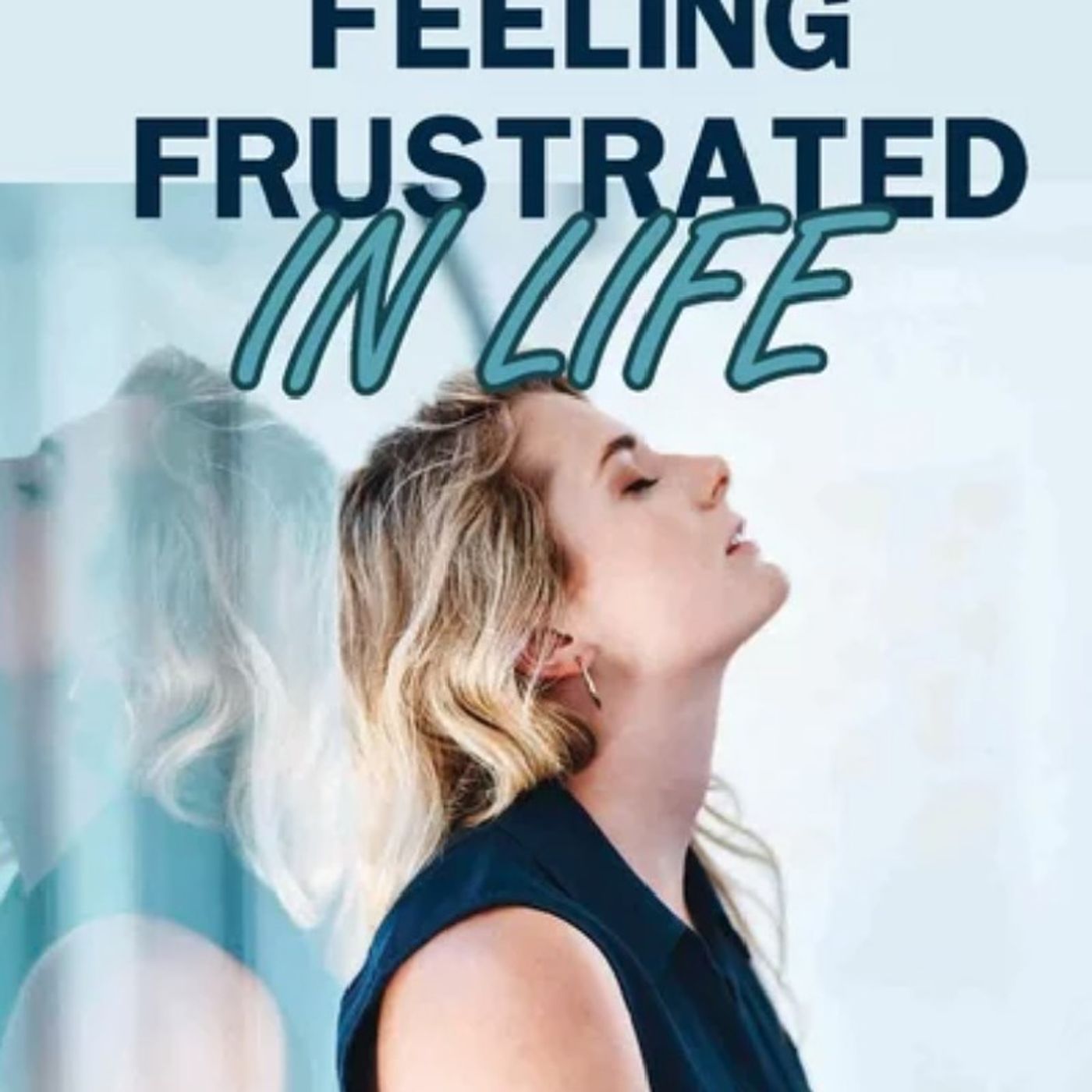 Episode 61 - Overcoming Frustration: Finding Peace In God's Pan episode artwork