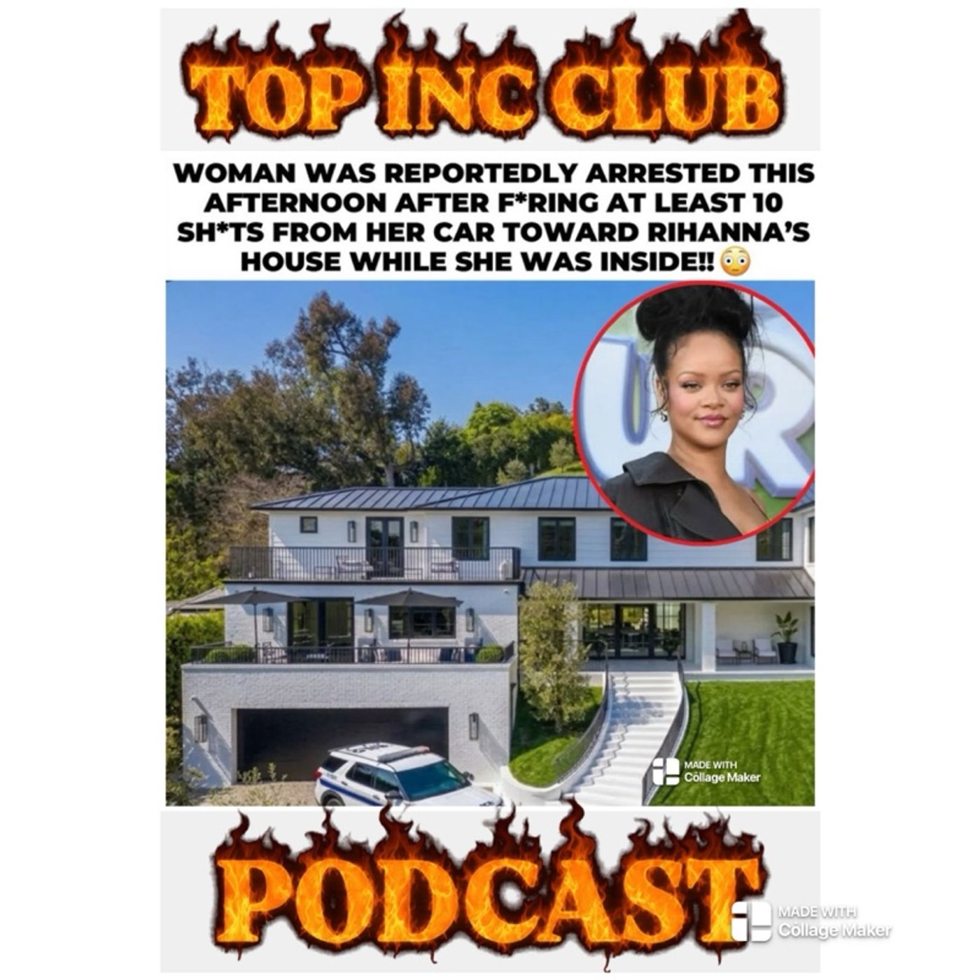 Episode 515 - “TOP INC.”Club™️”RIHANNA 🏡 GOT 🔫 UP & MORE‼️
