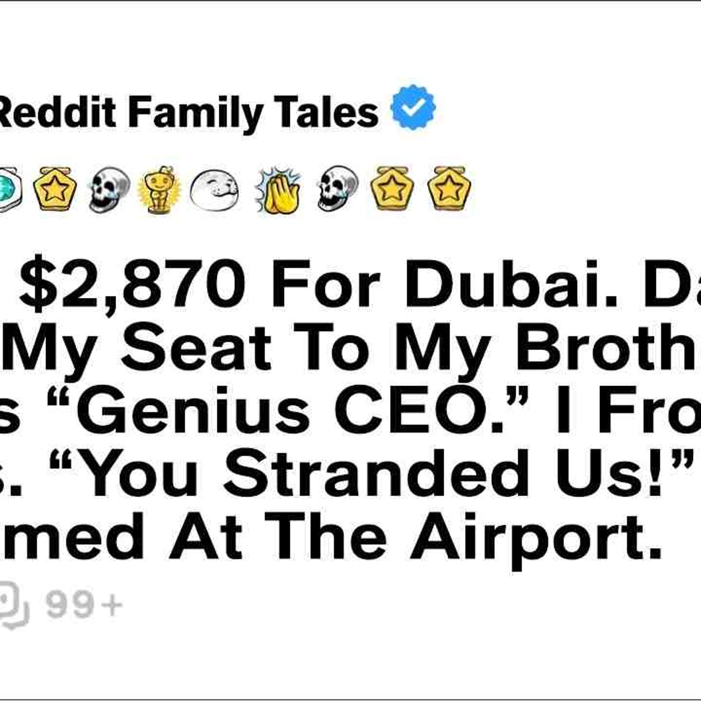 I Paid _2_870 For Dubai. But Dad Gave My Seat To My Brother... - Reddit Family Tales episode artwork