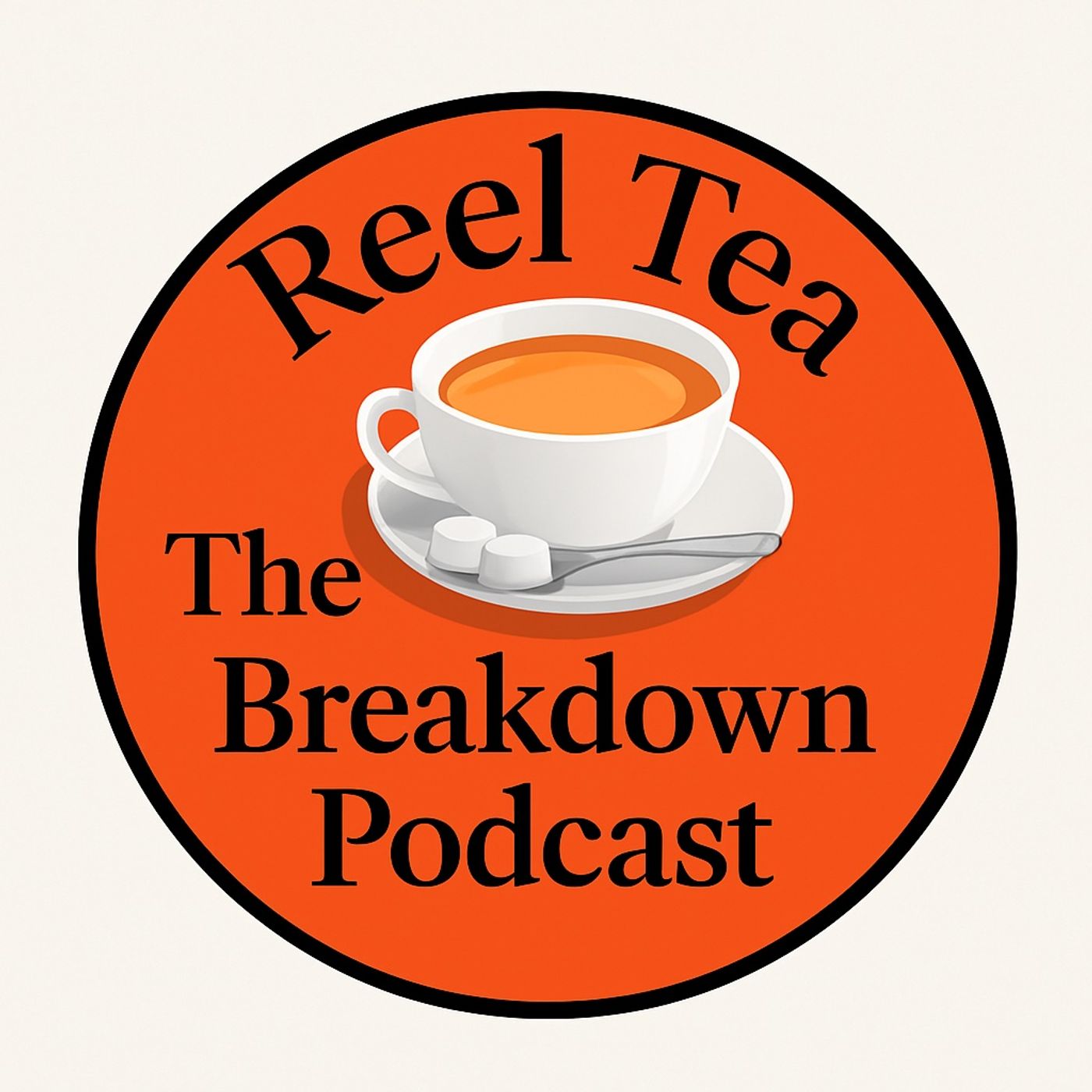 Reel Tea: The Breakdown Podcast podcast artwork