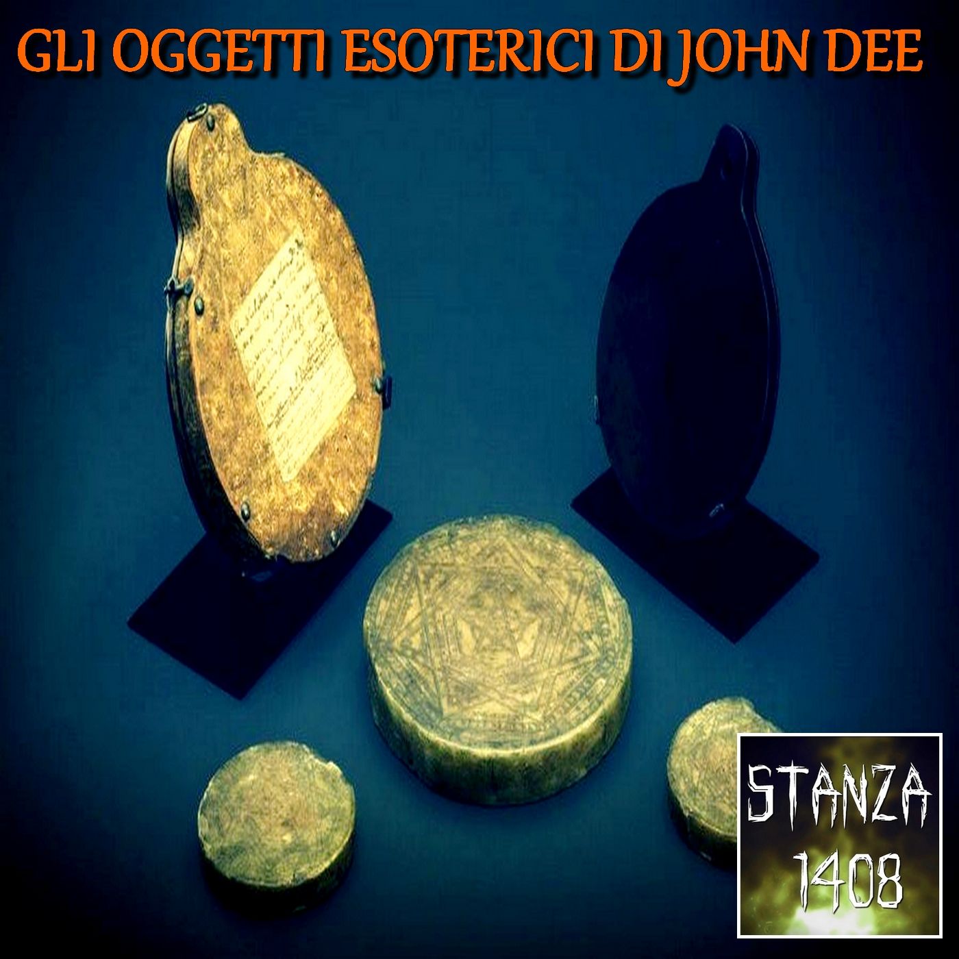 GLI OGGETTI ESOTERICI DI JOHN DEE (Stanza 1408 Podcast) episode artwork