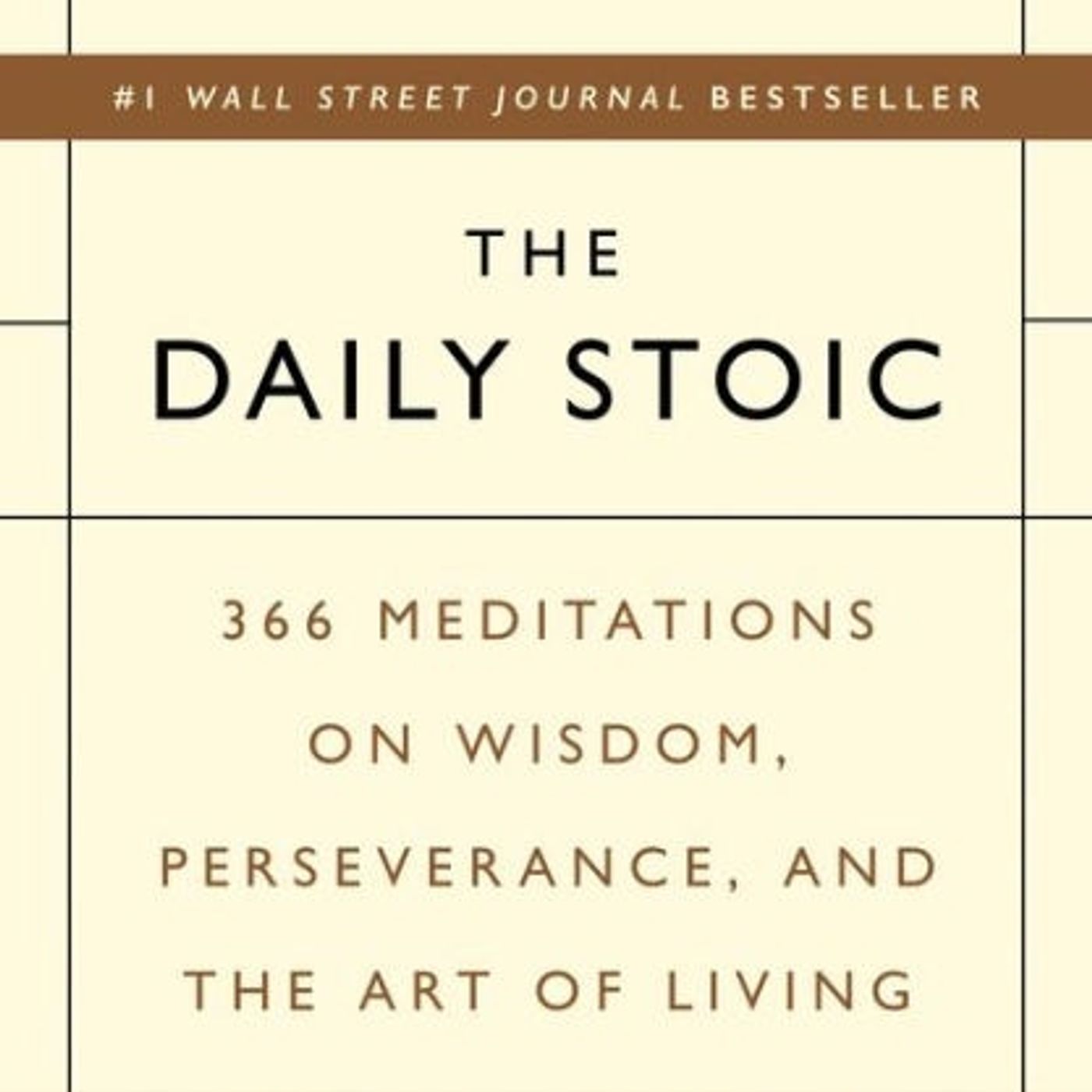 The Daily Stoic - 366 Daily Meditations - podcast cover