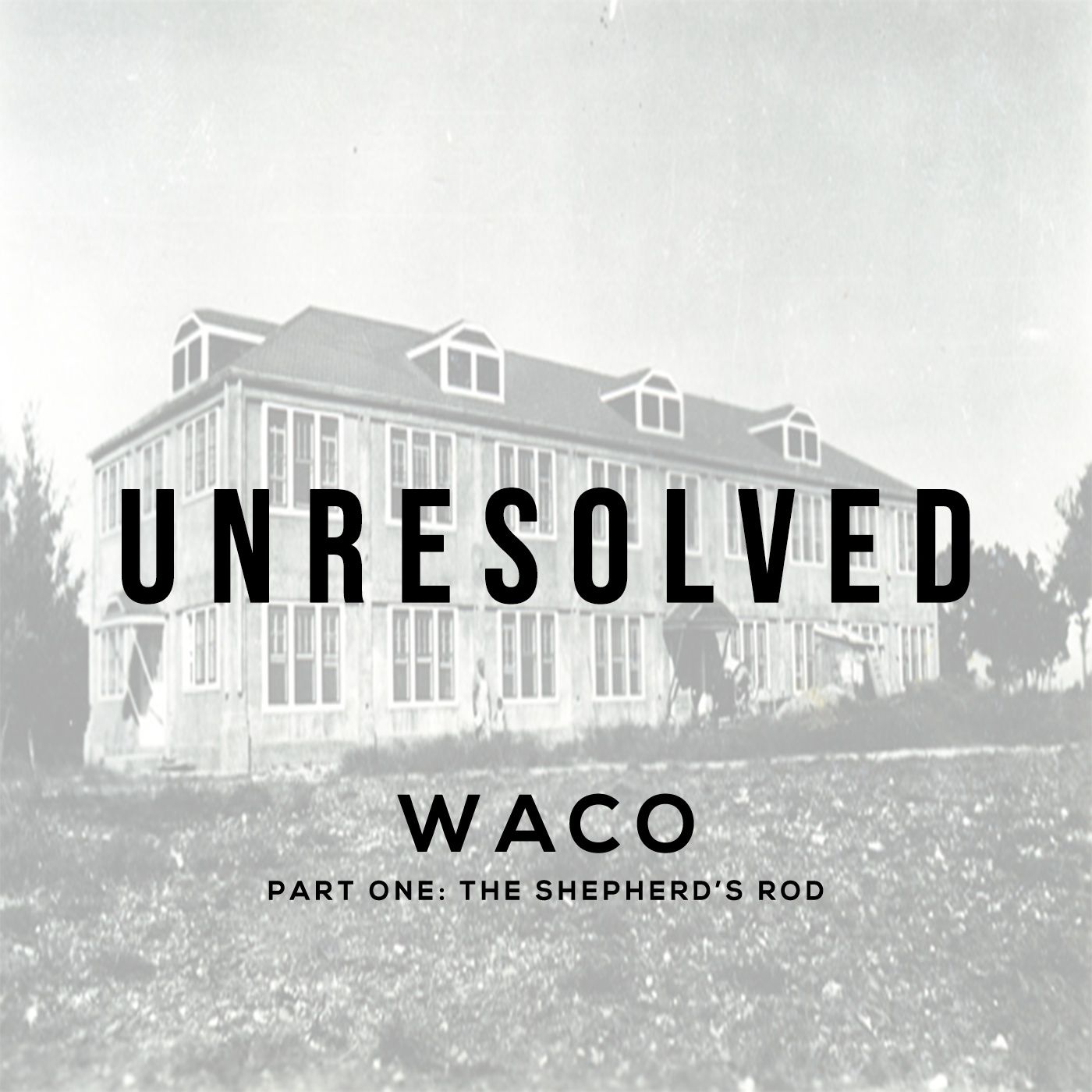 Waco (Part One: The Shepherd's Rod)