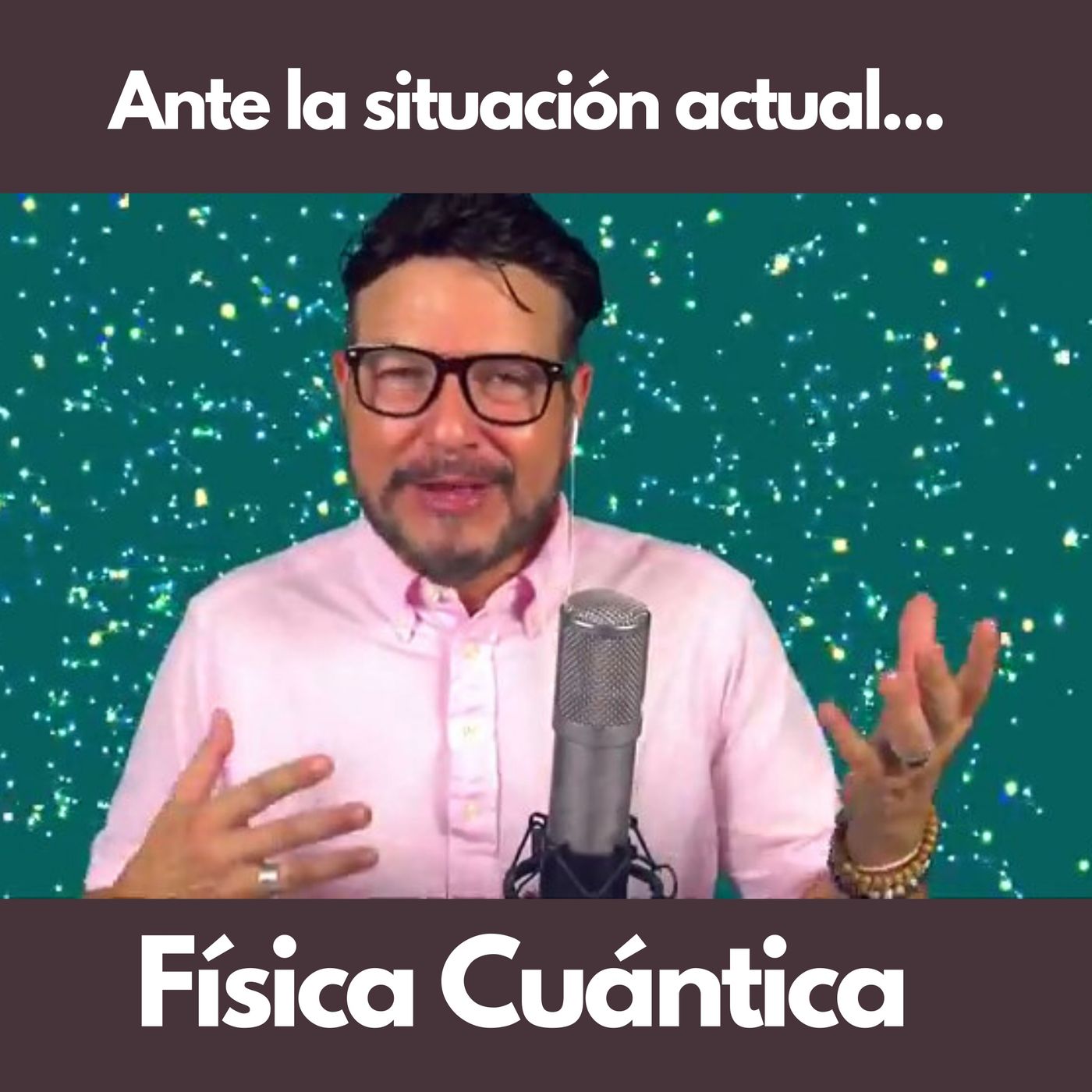 #290 Ante la situación actual, Física Cuántica (Podcast)
