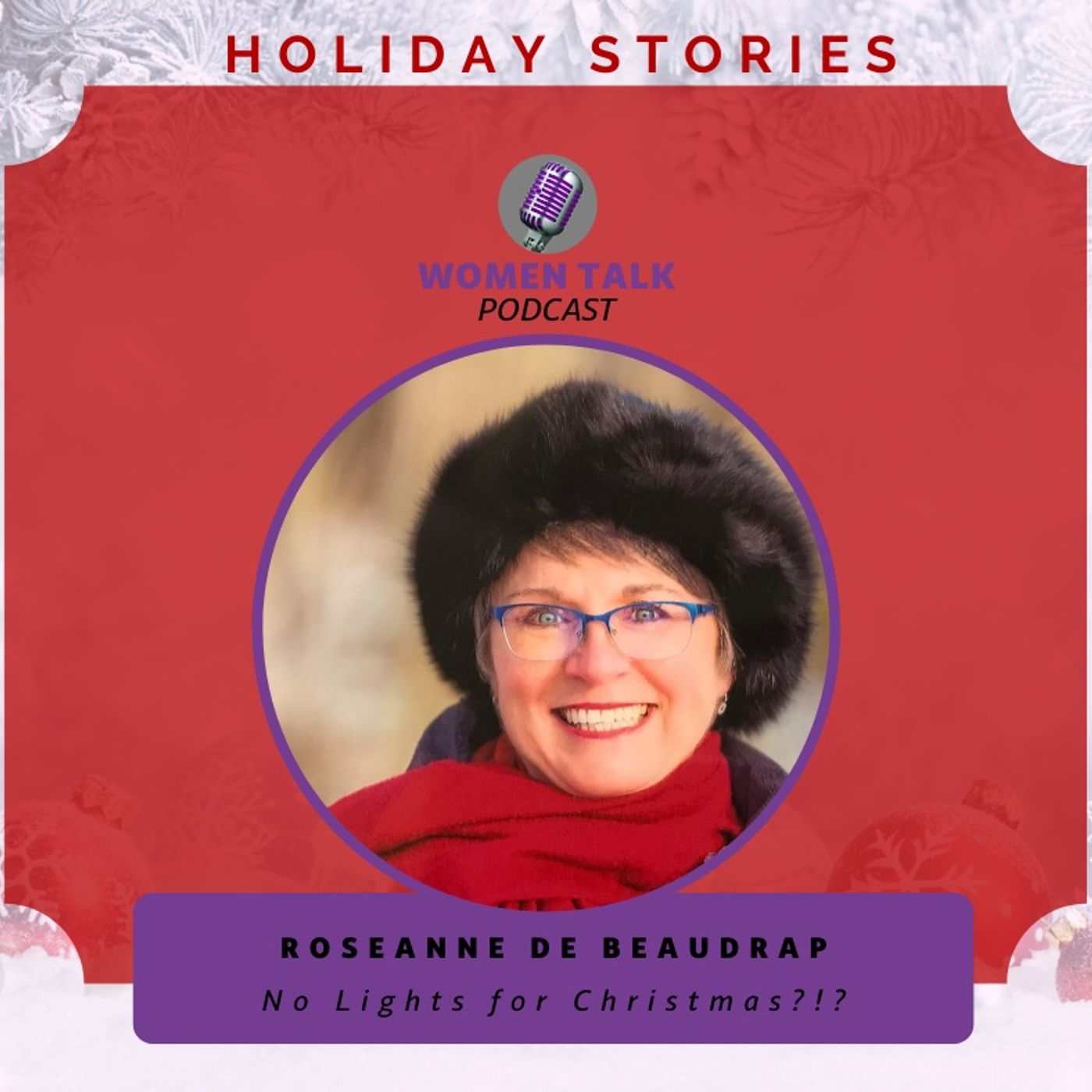 Women Talk Holiday Stories 2020 With ~ Roseanne deBeaudrap