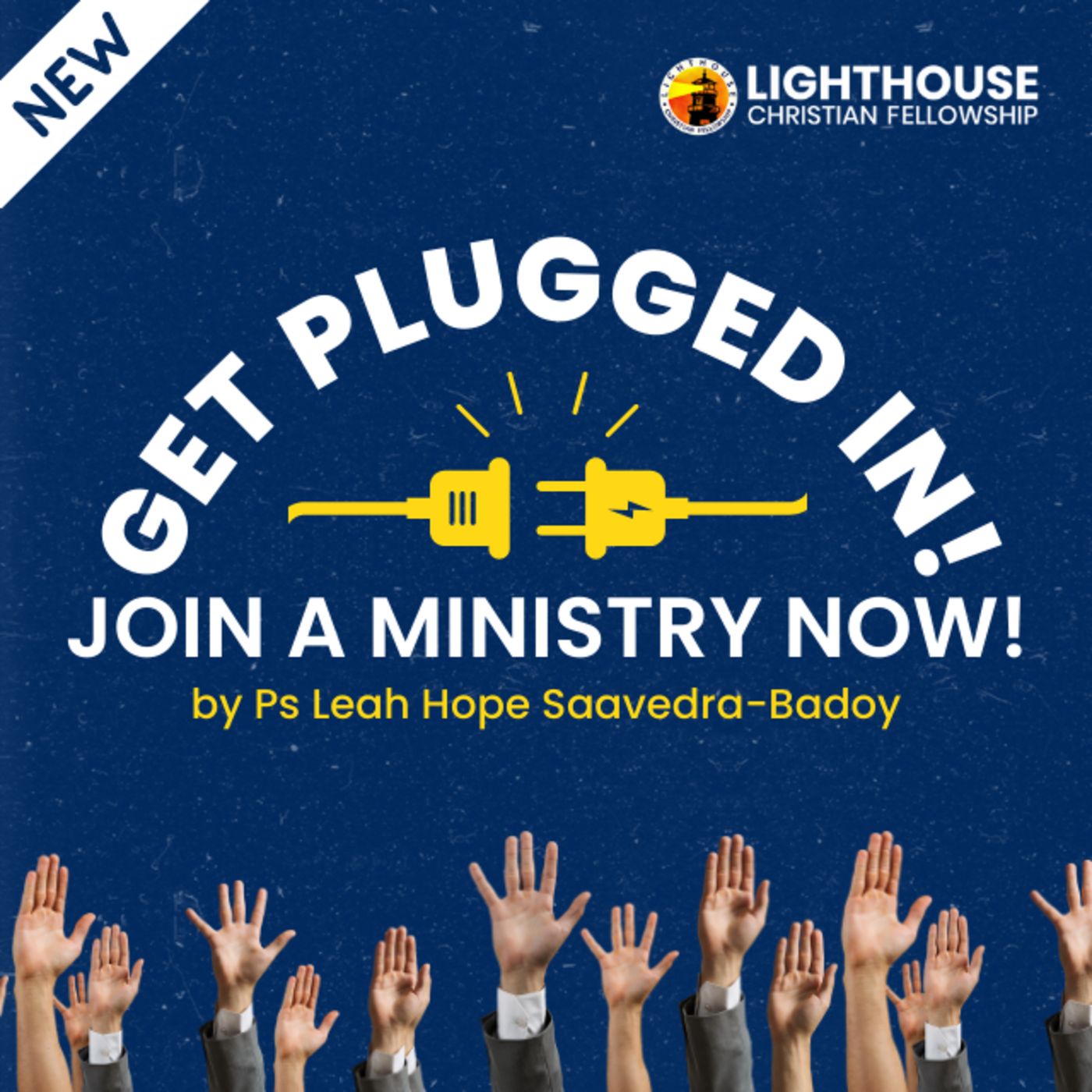 GET PLUGGED IN! Join the Ministry Now! by Ps Leah Hope Saavedra-Badoy