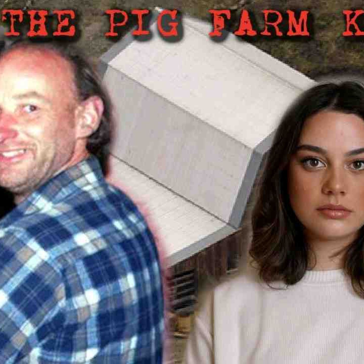 THE PIG FARM KILLER episode artwork