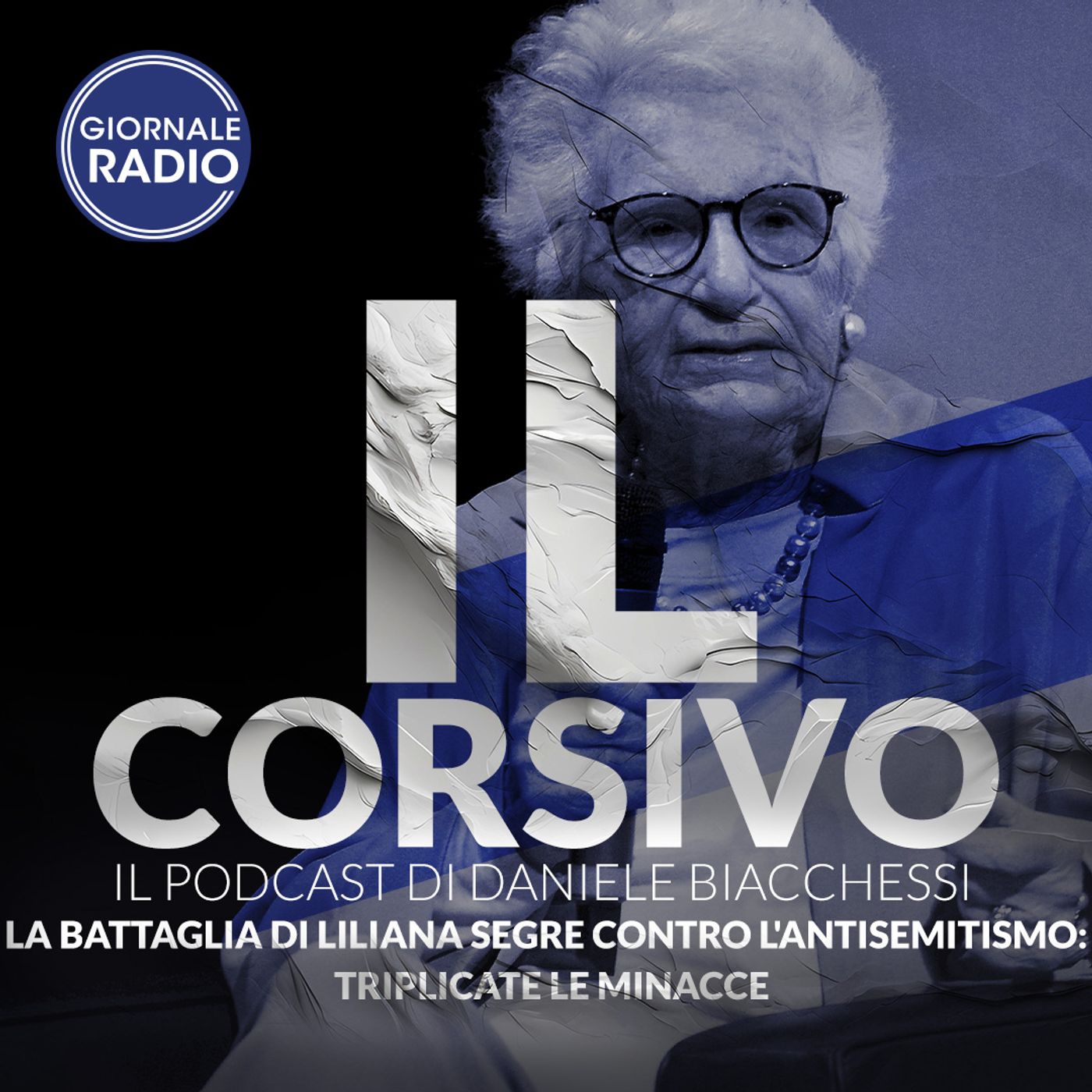 La battaglia di Liliana Segre contro l'antisemitismo: triplicate le minacce | 14/05/2024 | Il Corsivo episode artwork