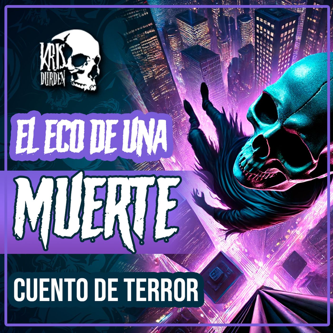 Cuentos de Terror con Kris Durden