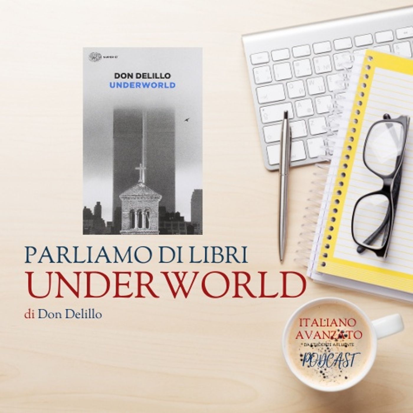 Parliamo di libri - Underworld, di Don Delillo episode artwork