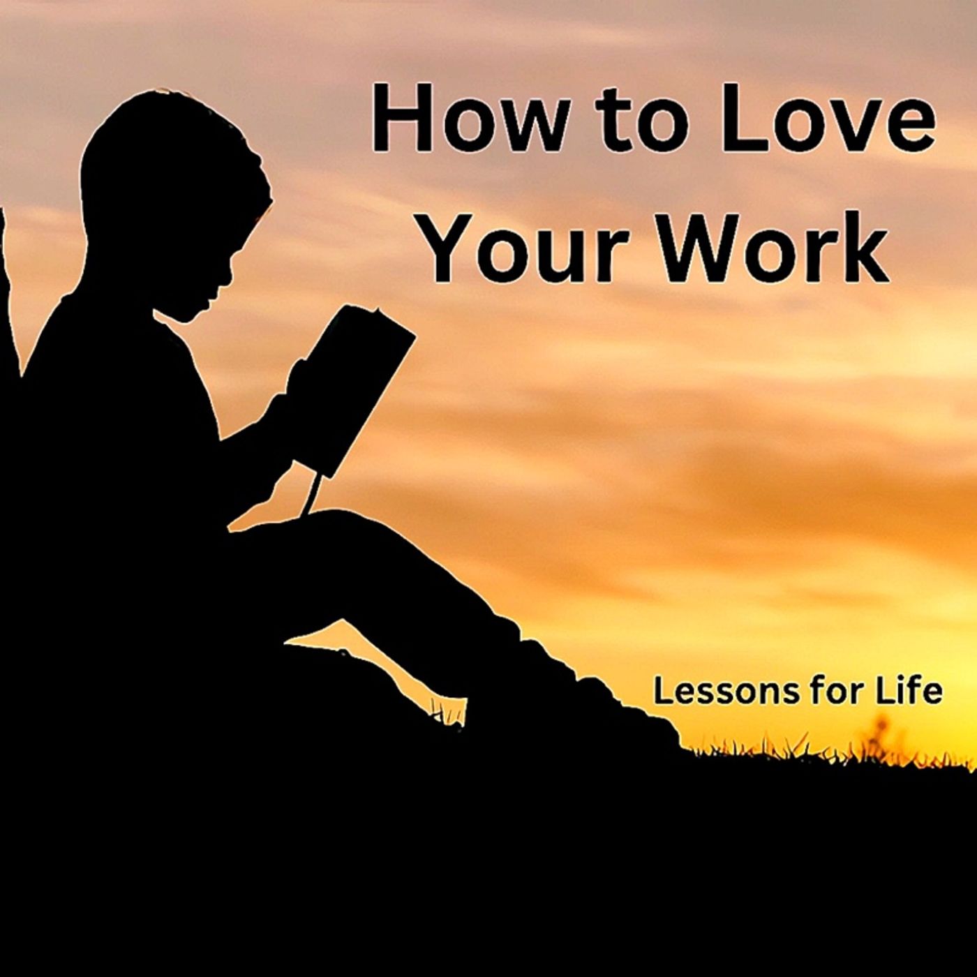 How to Love Your Work