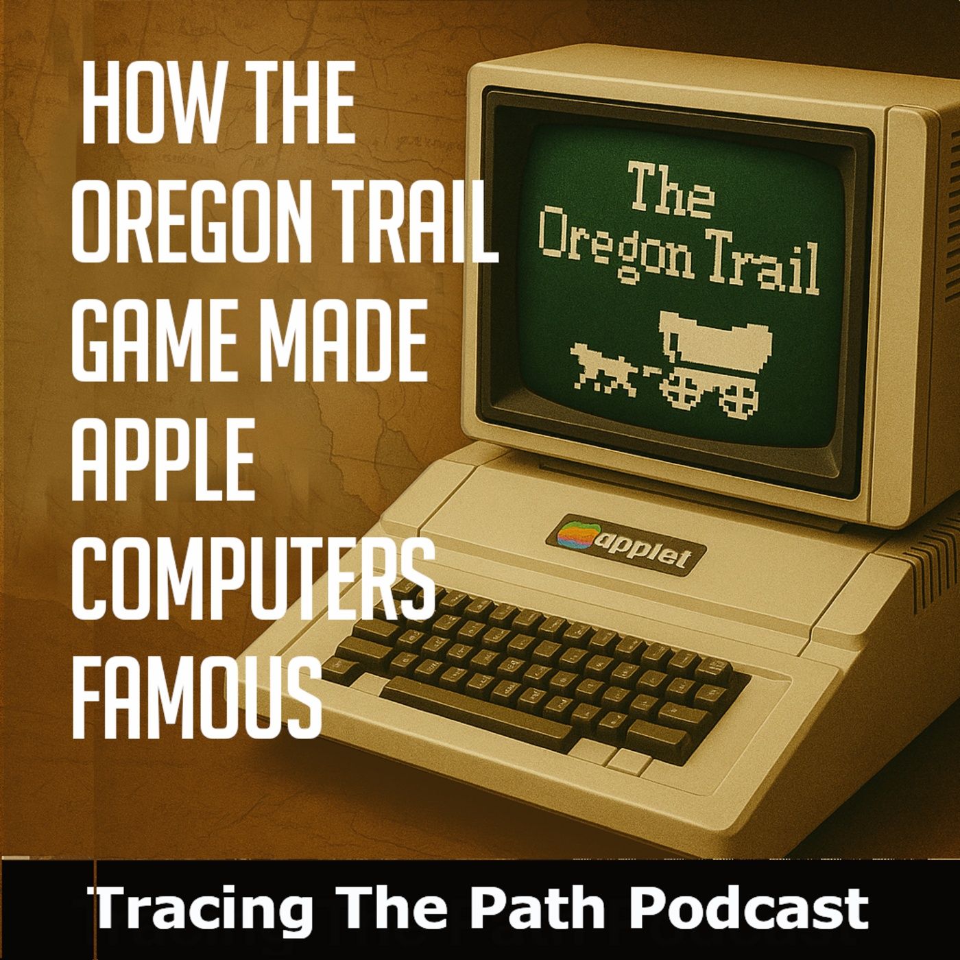 Episode 1: How The Oregon Trail Game Made Apple Computers Famous episode artwork
