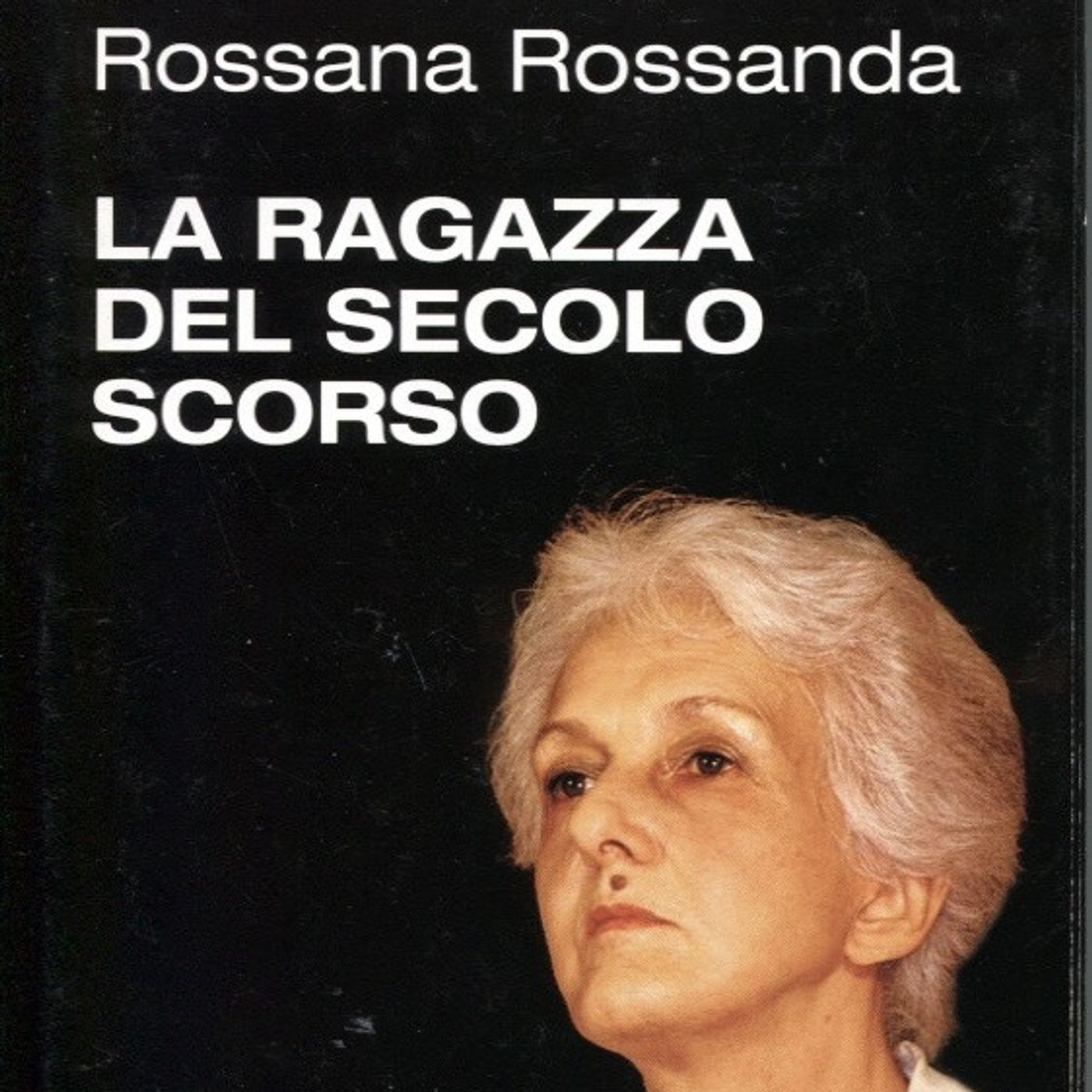 [376] La ragazza del secolo scorso. Parla Rossana Rossanda episode artwork