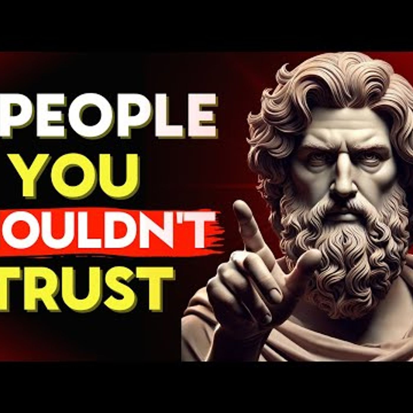 WARNING! These 10 PEOPLE DON’T DESERVE Your TRUST and RESPECT _ Stoic Philosophy episode artwork