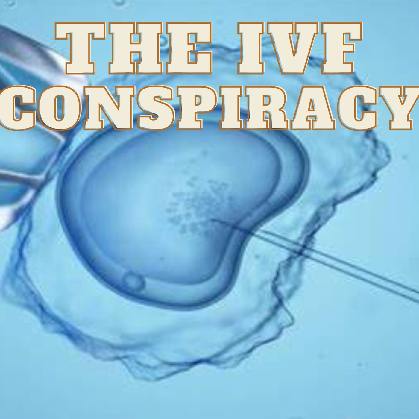 The IVF Conspiracy