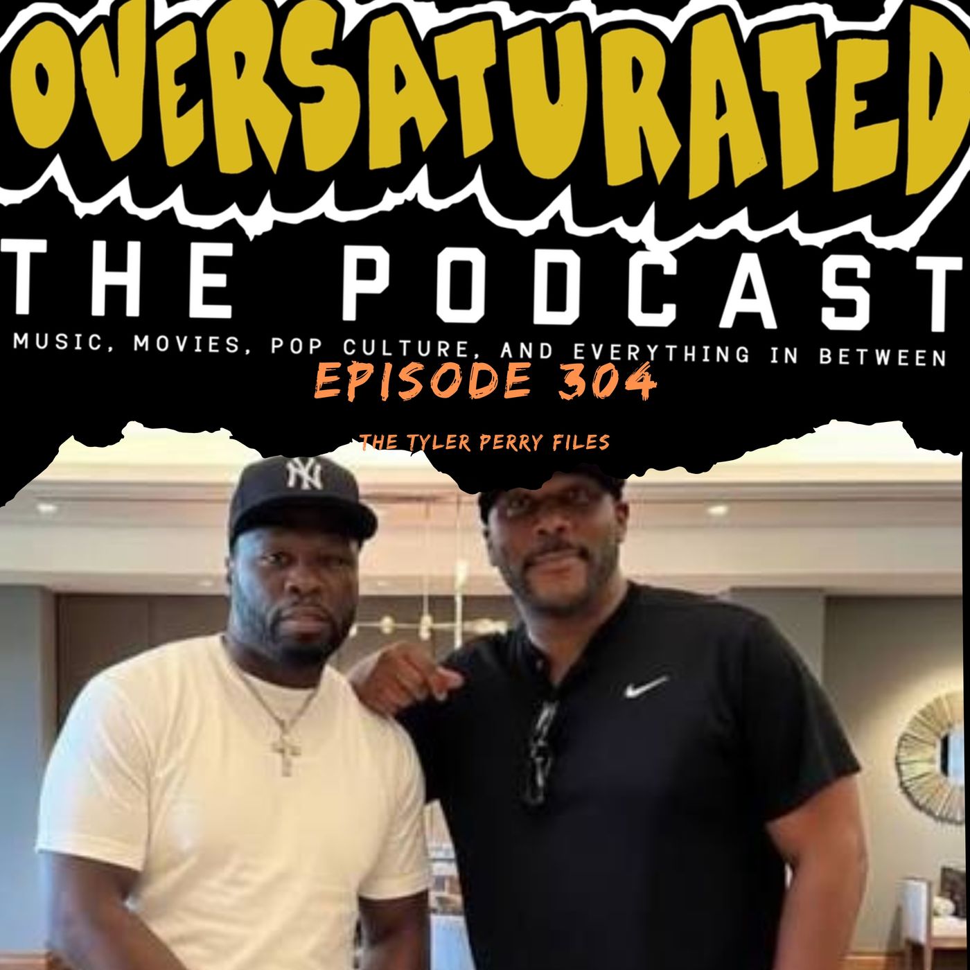 Episode 304 - The Tyler Perry Files