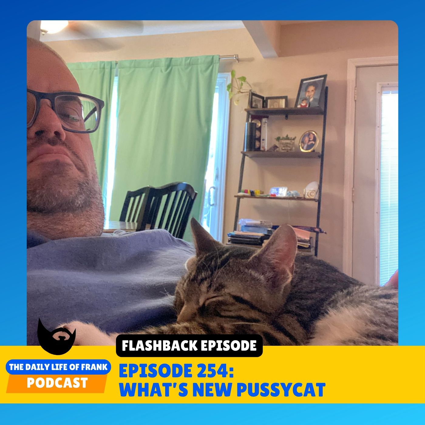 Flashback to Episode 254: What's New Pussycat episode artwork