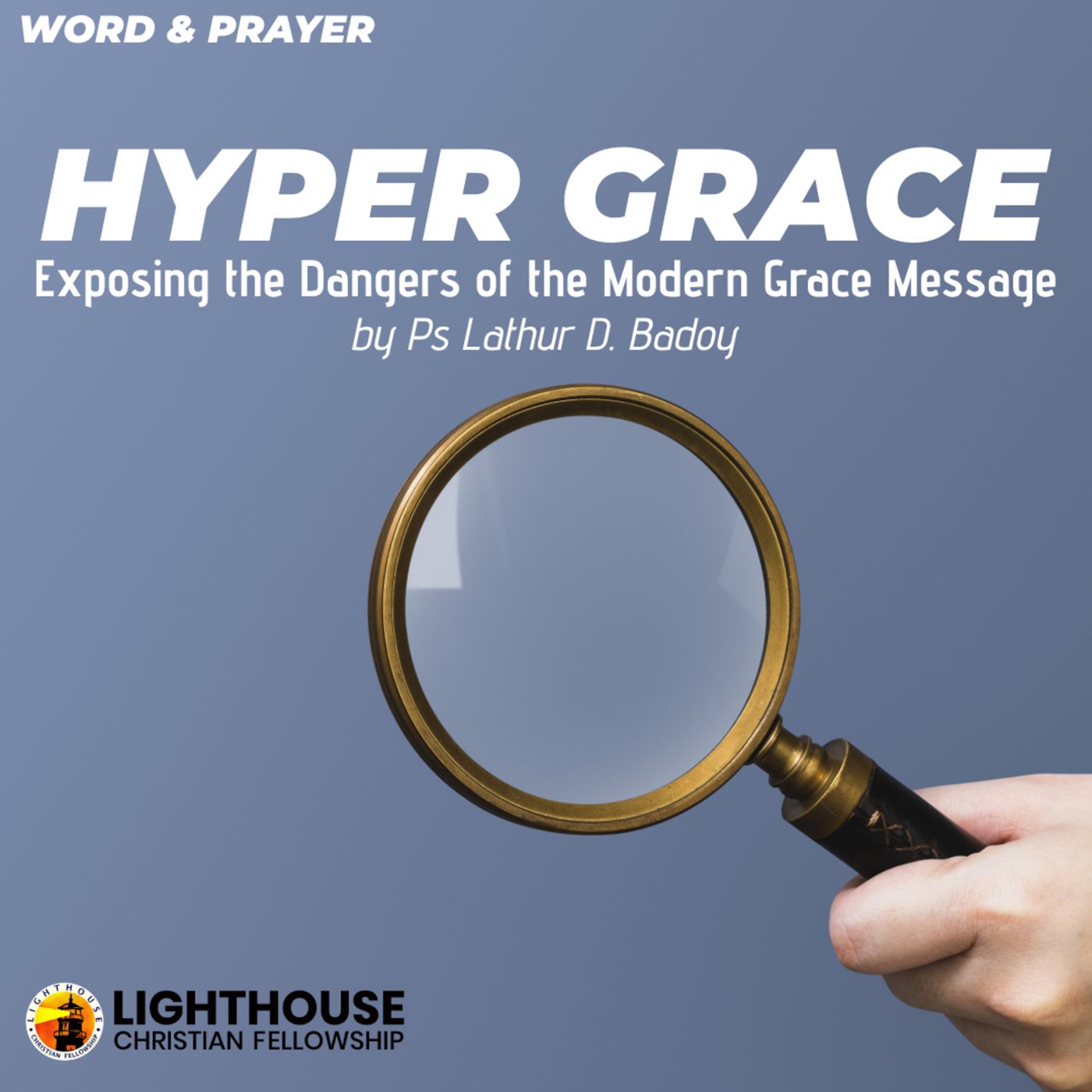 HYPER GRACE: Exposing the Dangers of the Modern Grace Message by Ps Lathur Badoy