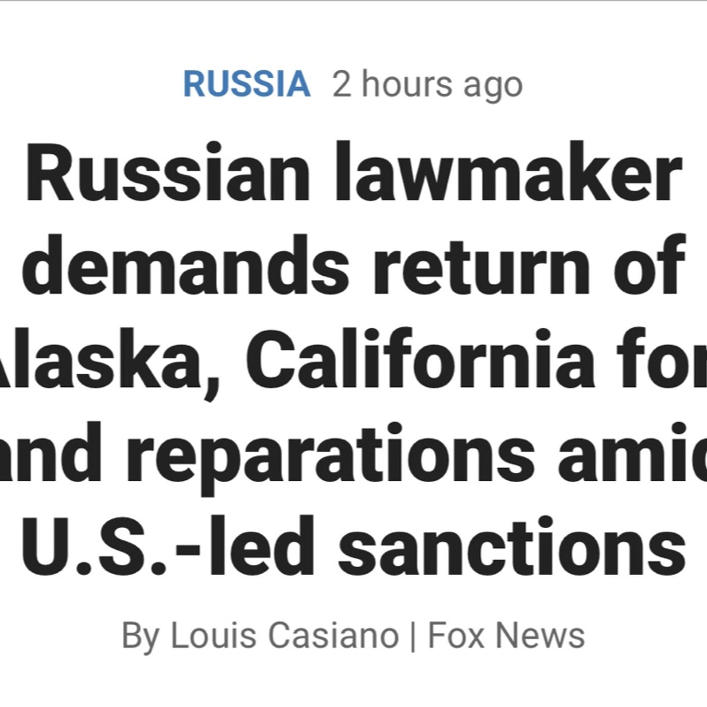Russia Wants Alaska Returned And A Fort In California As Well As Reparations Due To Sanctions Imposed By President Joe Biden