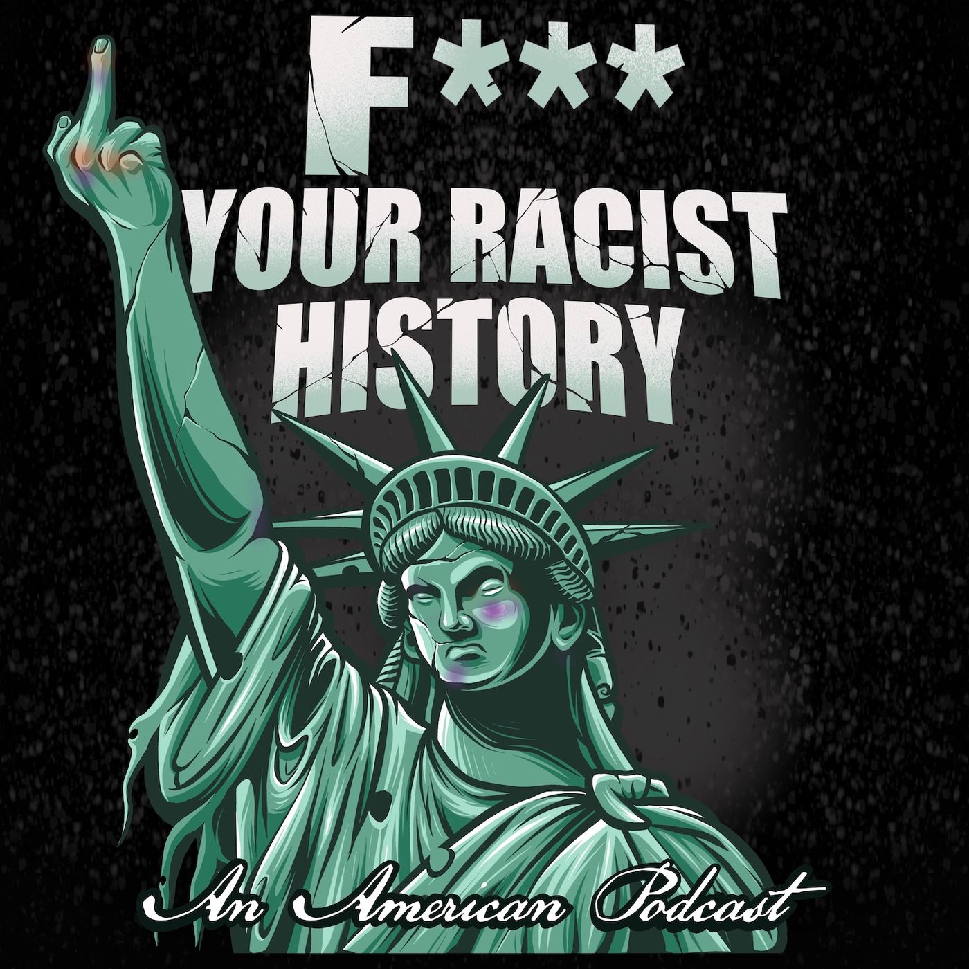 F*** Your Racist History