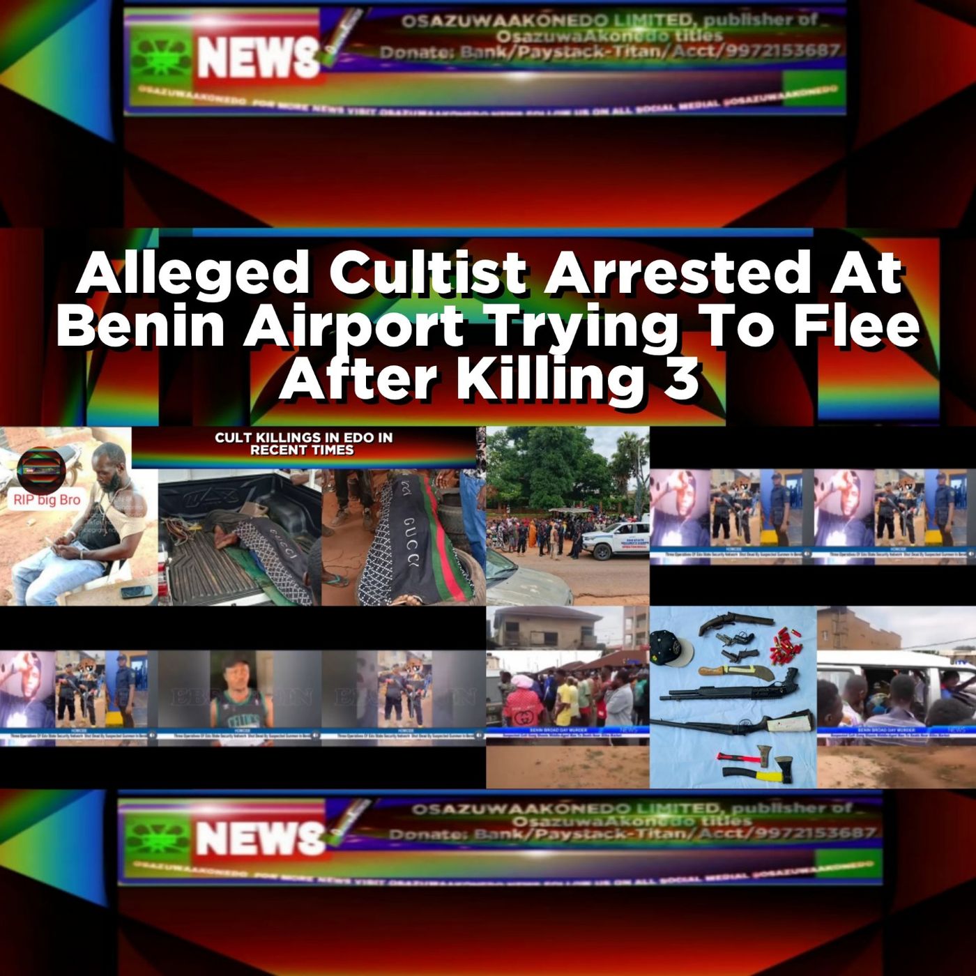 Alleged Cultist Arrested At Benin Airport Trying To Flee After Killing 3 episode artwork