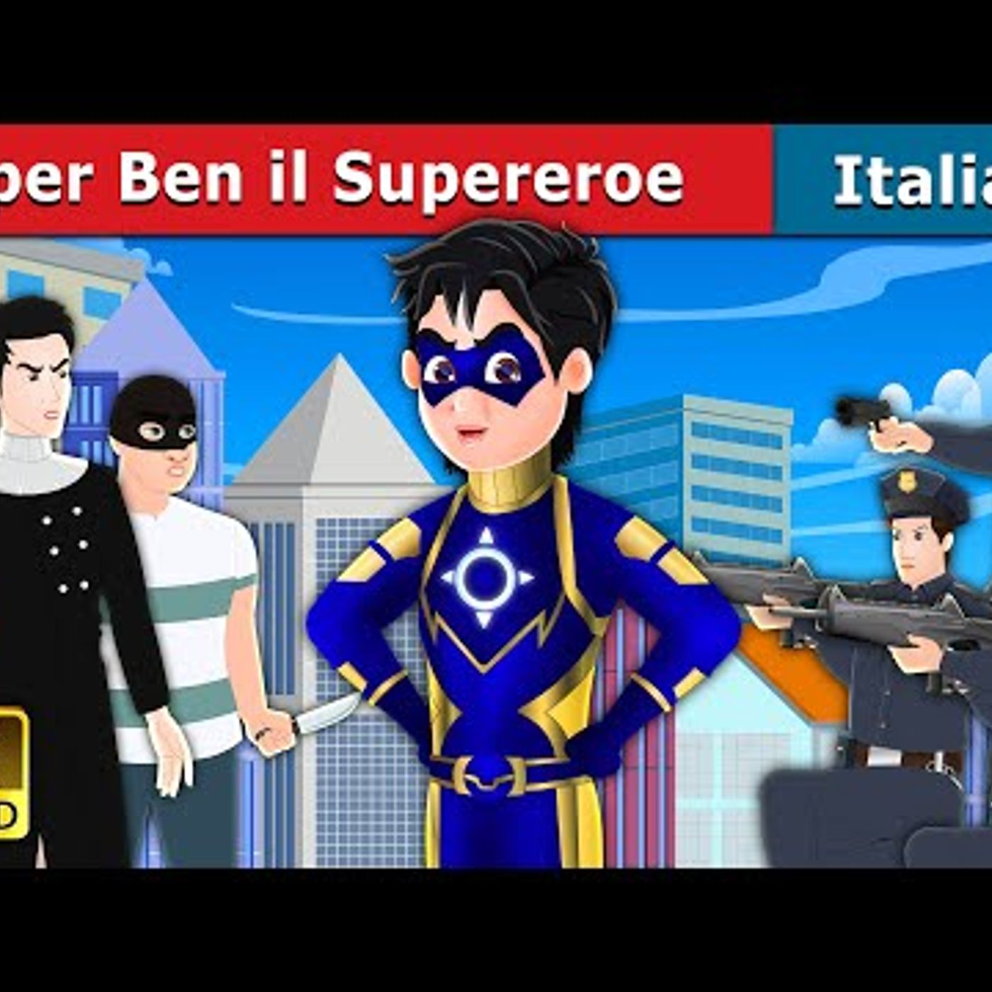 006. Super Ben il Supereroe  Super Ben the Superhero in Italian  Fiabe Italiane