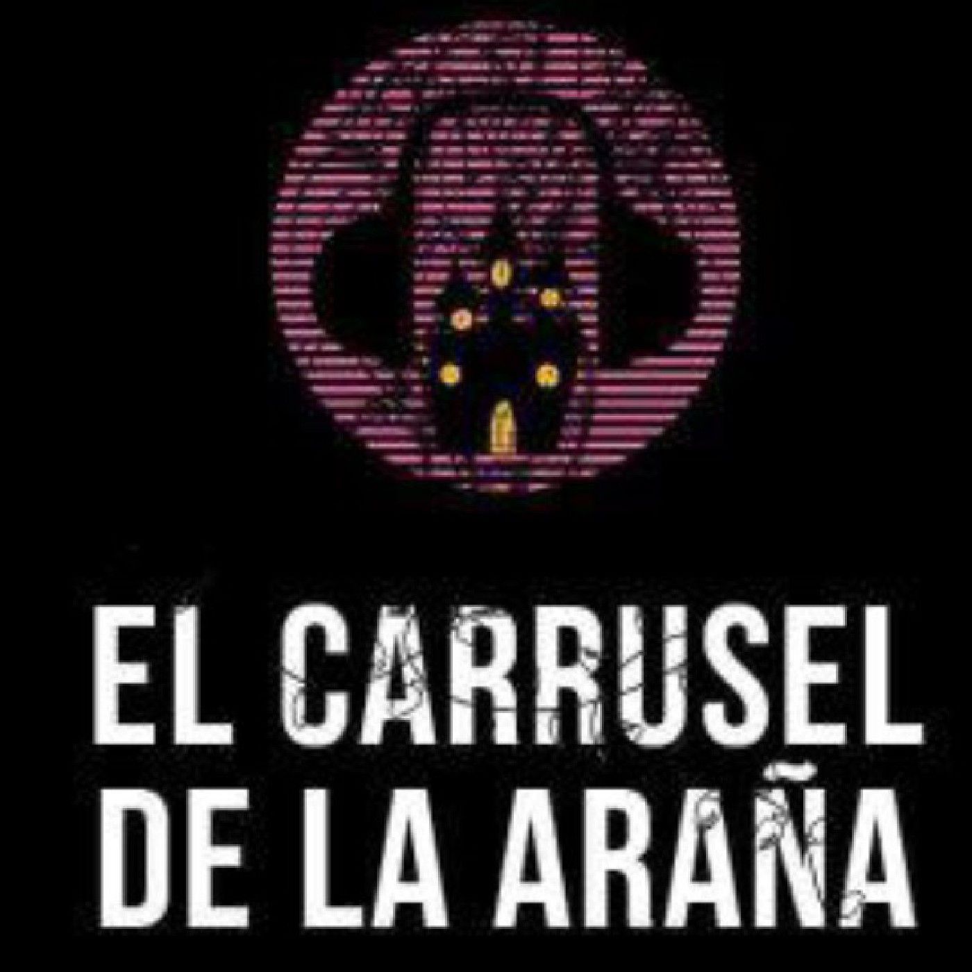 El carrusel de la Araña