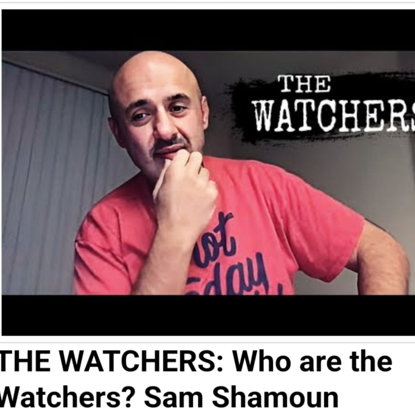 THE WATCHERS: Who are the Watchers? Sam Shamoun episode artwork