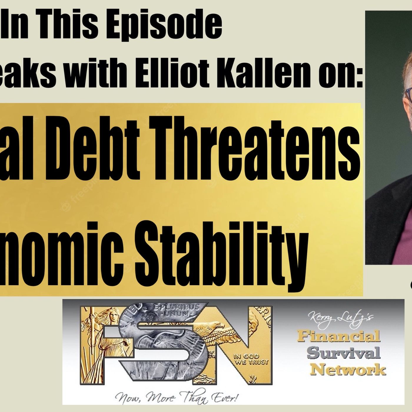 cover of episode National Debt Threatens Economic Stability -  Elliot Kallen #6222