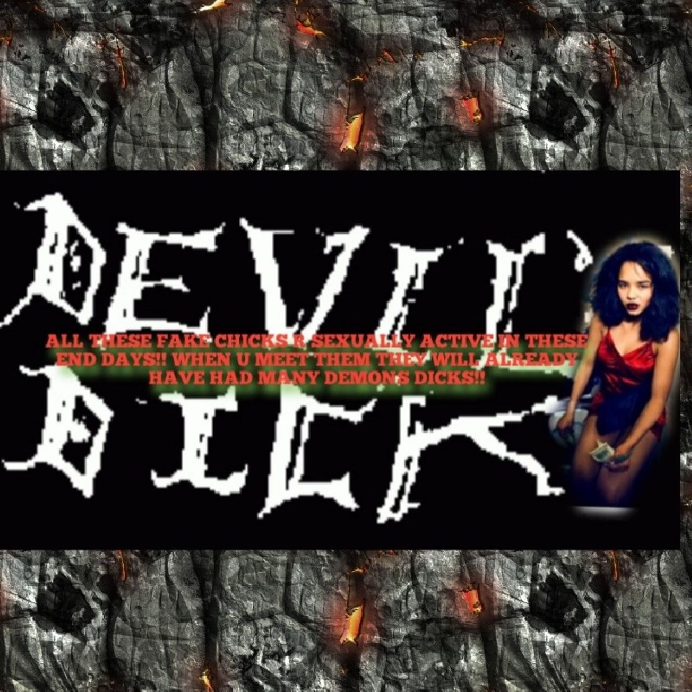 ALL THESE FAKE CHICKS R SEXUALLY ACTIVE IN THESE END DAYS!! WHEN U MEET THEM THEY WILL ALREADY HAVE HAD MANY DEMONS DICKS!! episode artwork