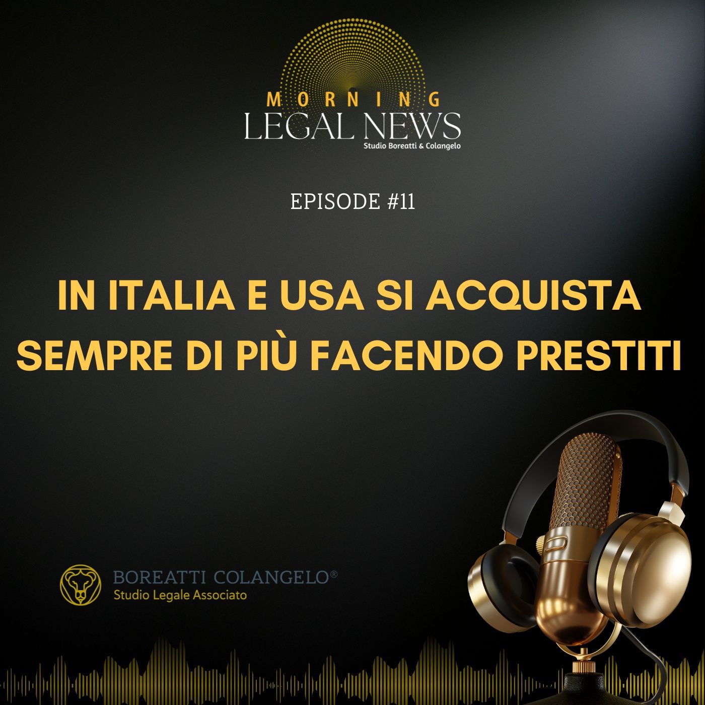 #11 - In Italia e USA si acquista sempre di più facendo prestiti | Boreatti & Colangelo episode artwork