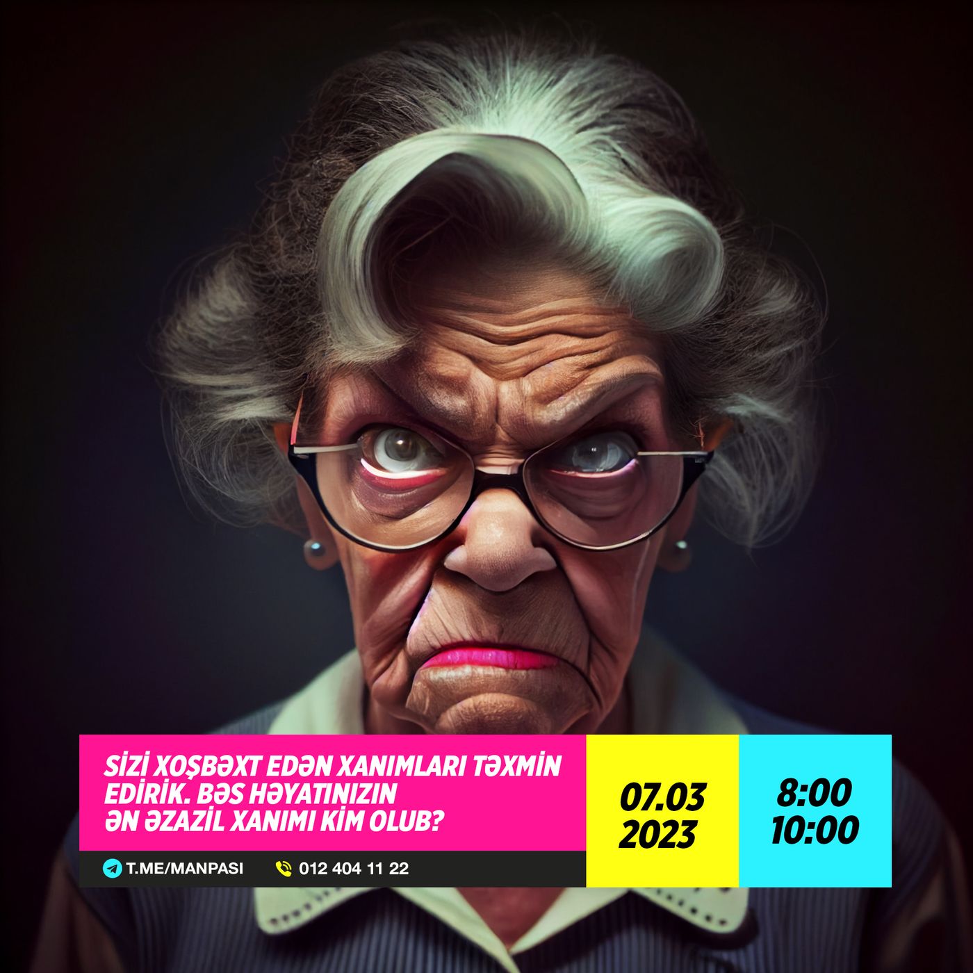 Həyatınızın ən əzazil xanımı kim olub? 07.03.2023