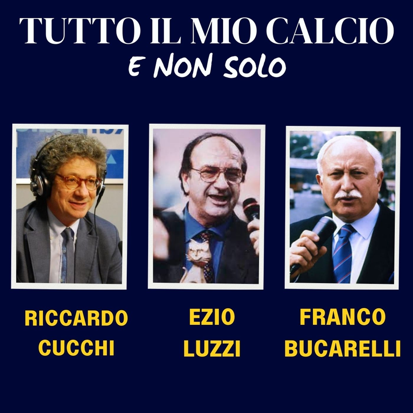 TUTTO IL MIO CALCIO E NON SOLO con RICCARDO CUCCHI e FRANCO BUCARELLI (13/5/'25) episode artwork