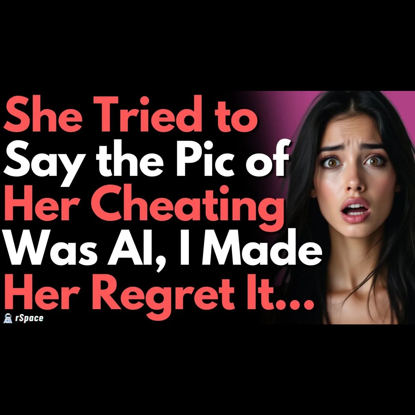 She Said the Picture of Her Cheating Was AI; I Showed Everyone How Real It Was episode artwork