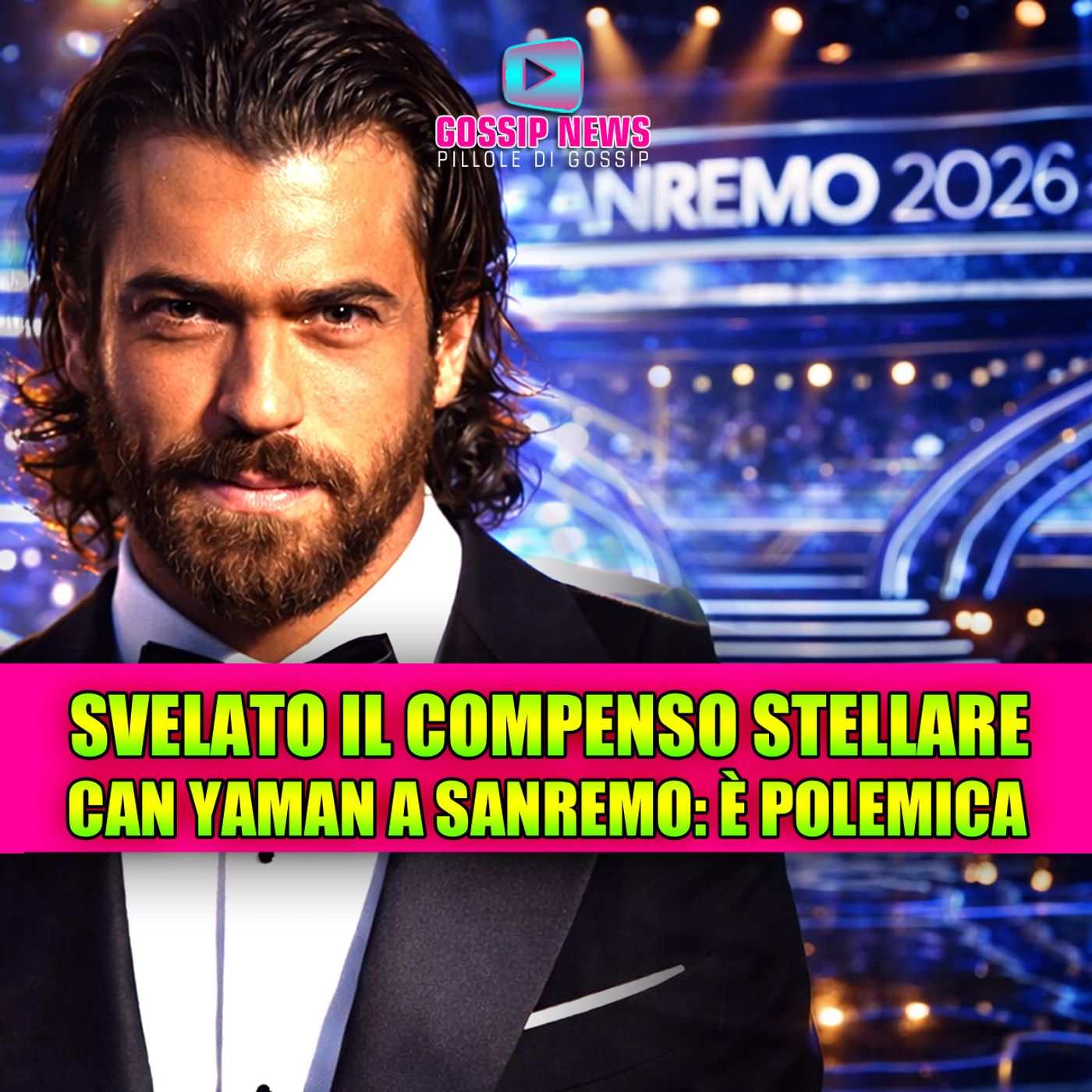 ADESSO È UFFICIALE: Can Yaman a Sanremo 2026, svelato il compenso stellare. Gli italiani sono furiosi