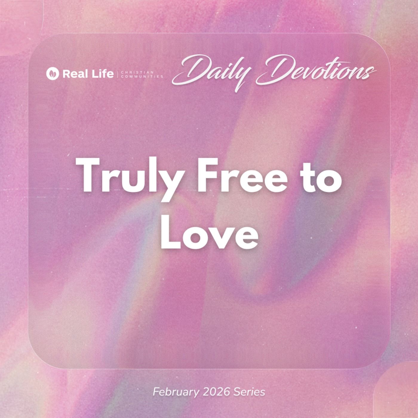 Truly Free to Love