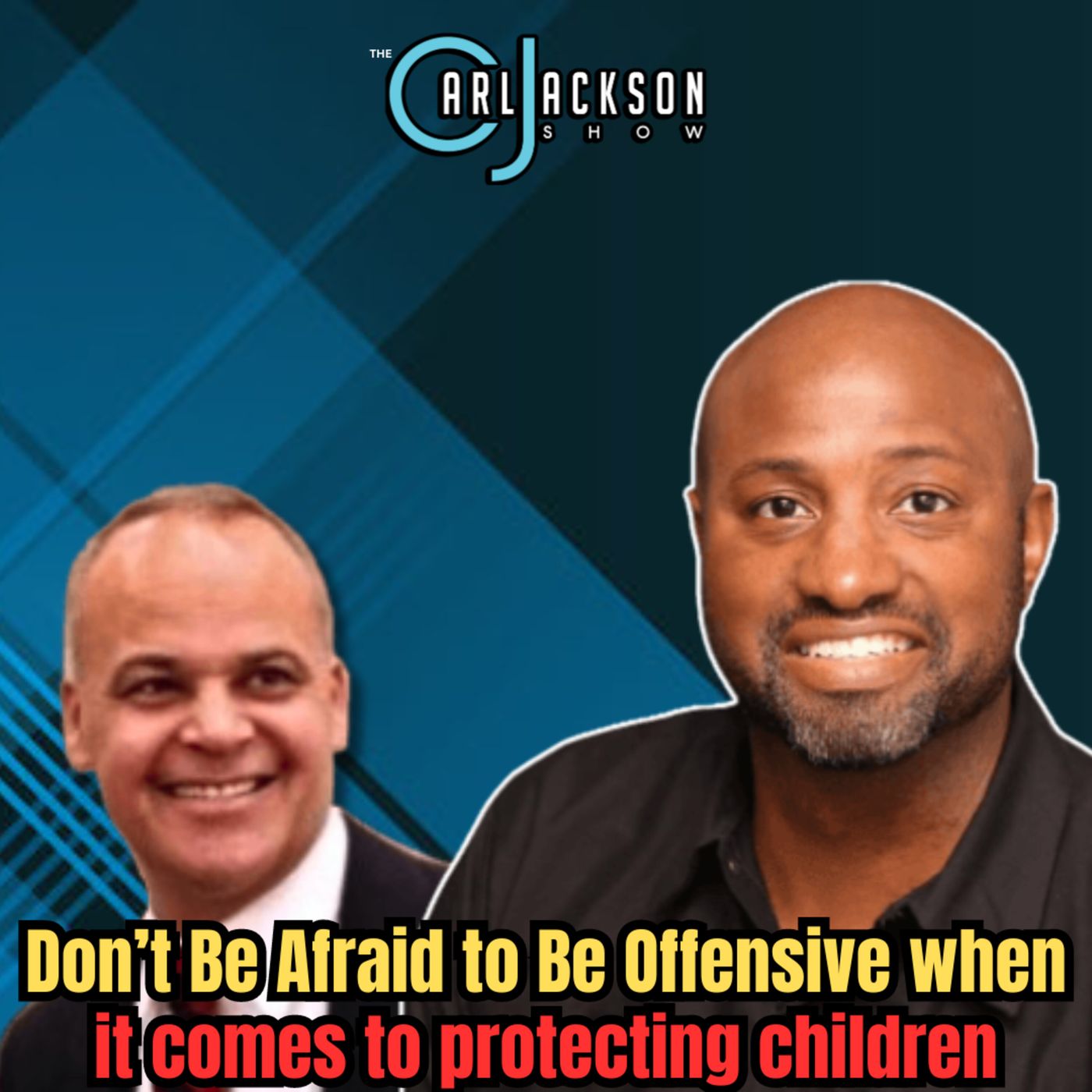 Don’t Be Afraid to Be Offensive when it comes to protecting children