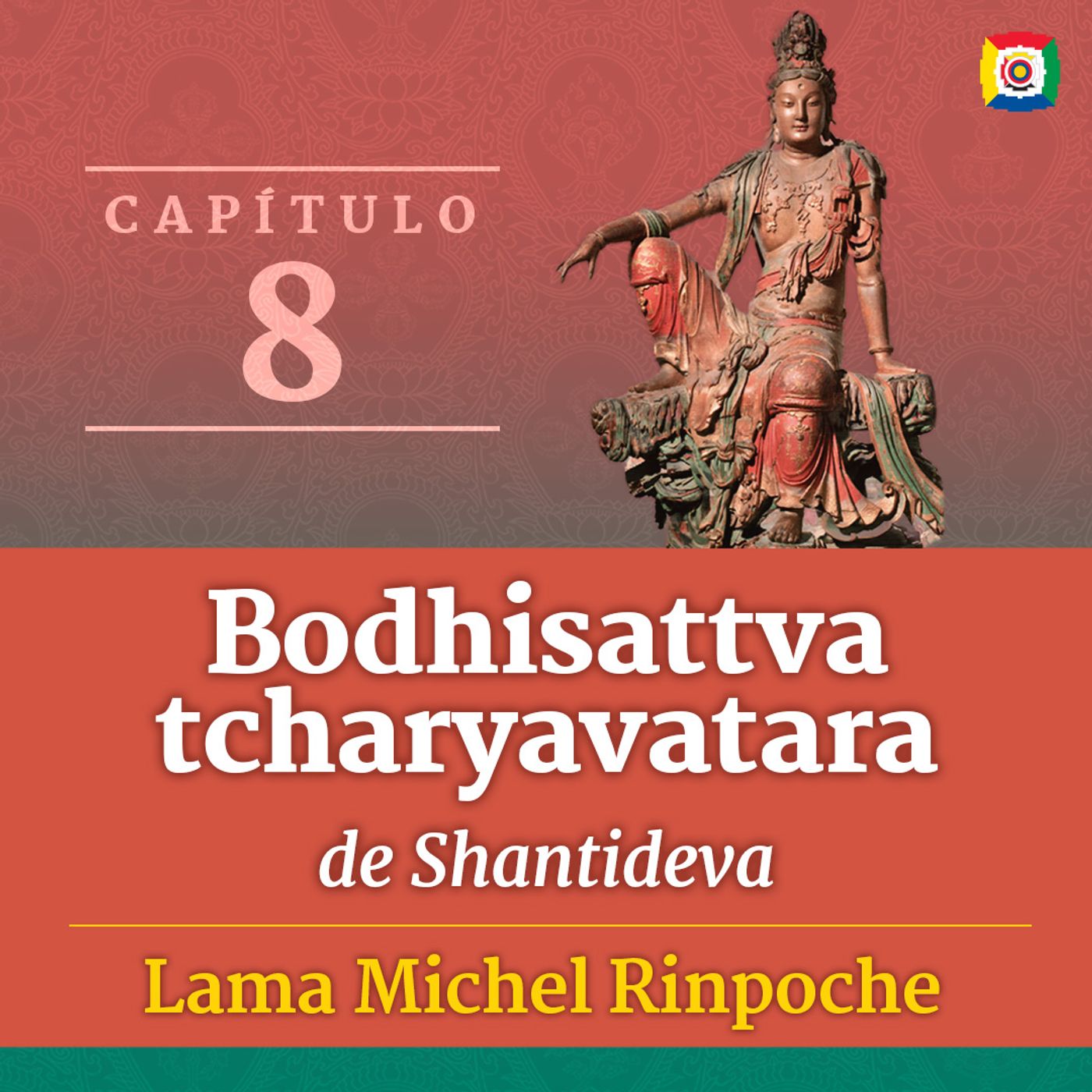 Bodhisattvatcharyavatara Capítulo 8