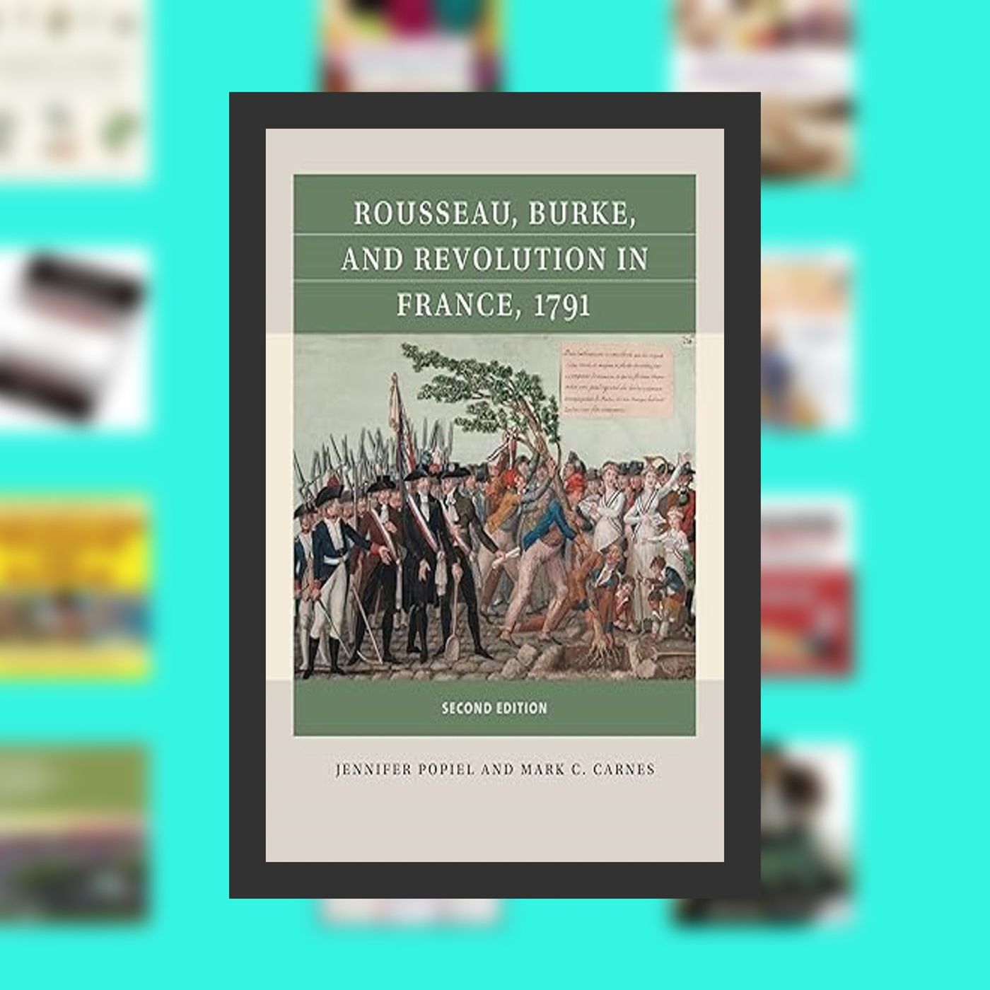 [PDF EPUB] Download Rousseau, Burke, and Revolution in France, 1791 (Reacting to the Past™) By  Jennifer J. Popiel (Author),  Full episode artwork
