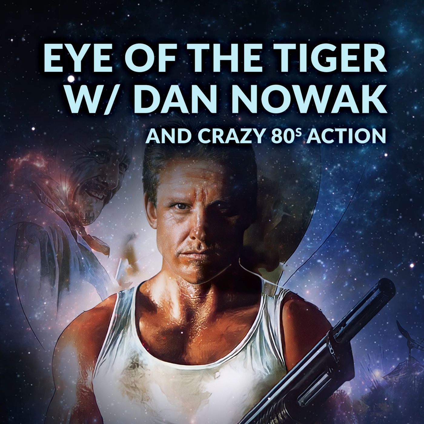 Ep. 096 - Eye of the Tiger w/ Dan Nowak and Crazy 80s Action episode artwork