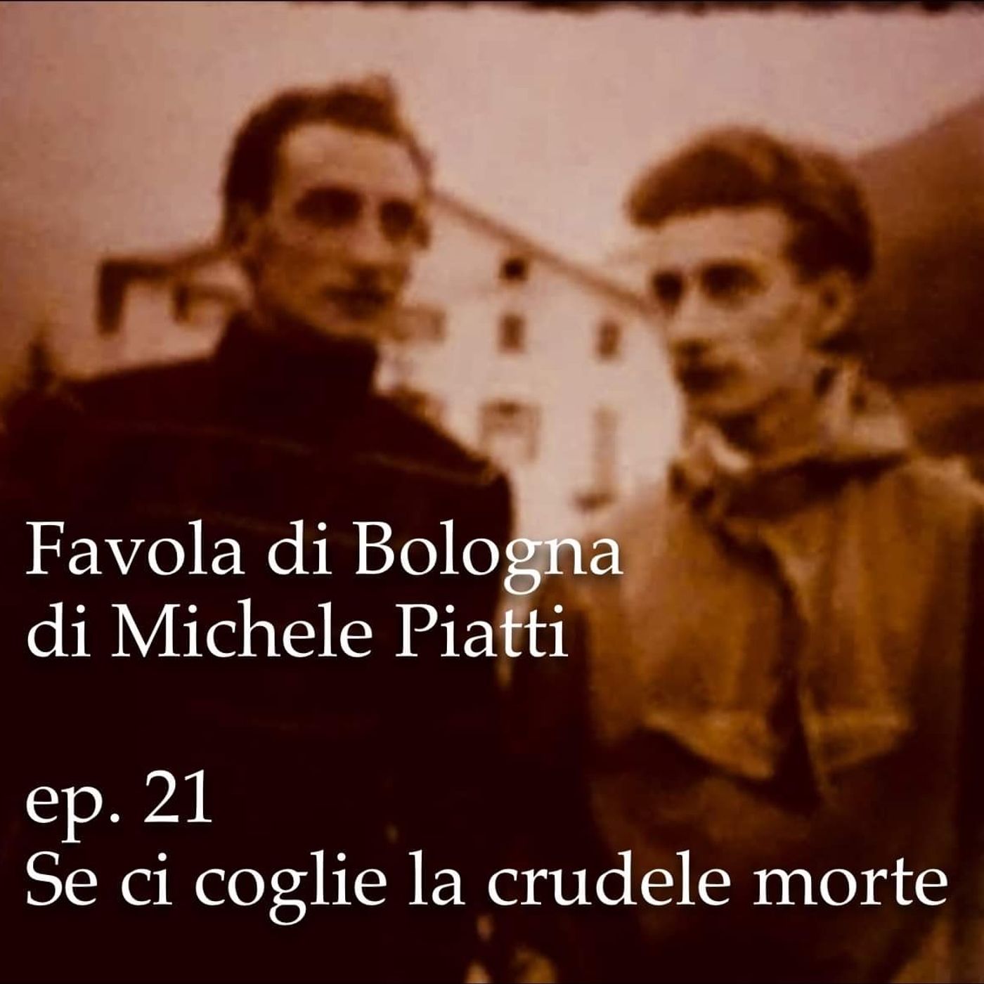 Se ci coglie la crudele morte - Favola di Bologna - s01e21