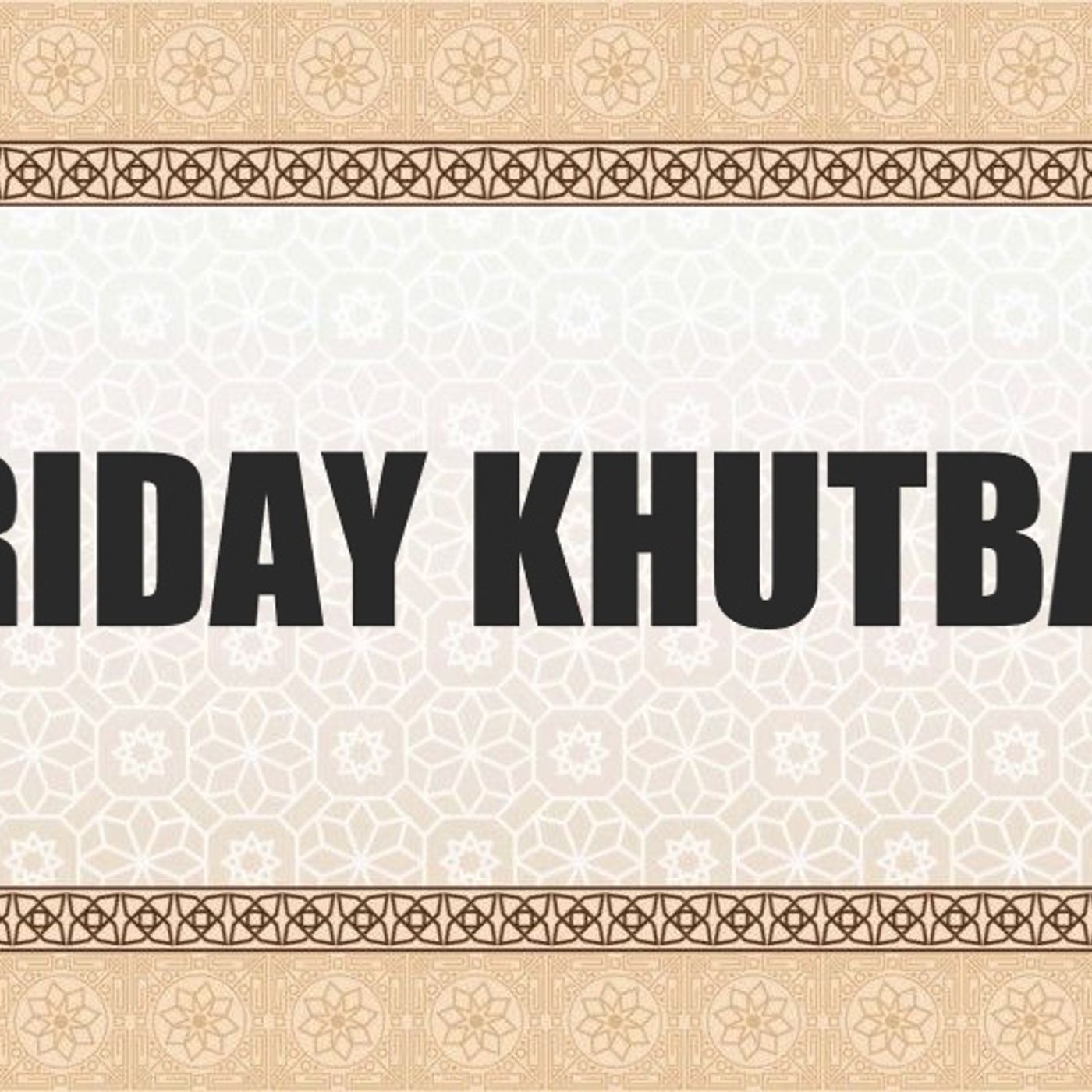 Friday Sermons